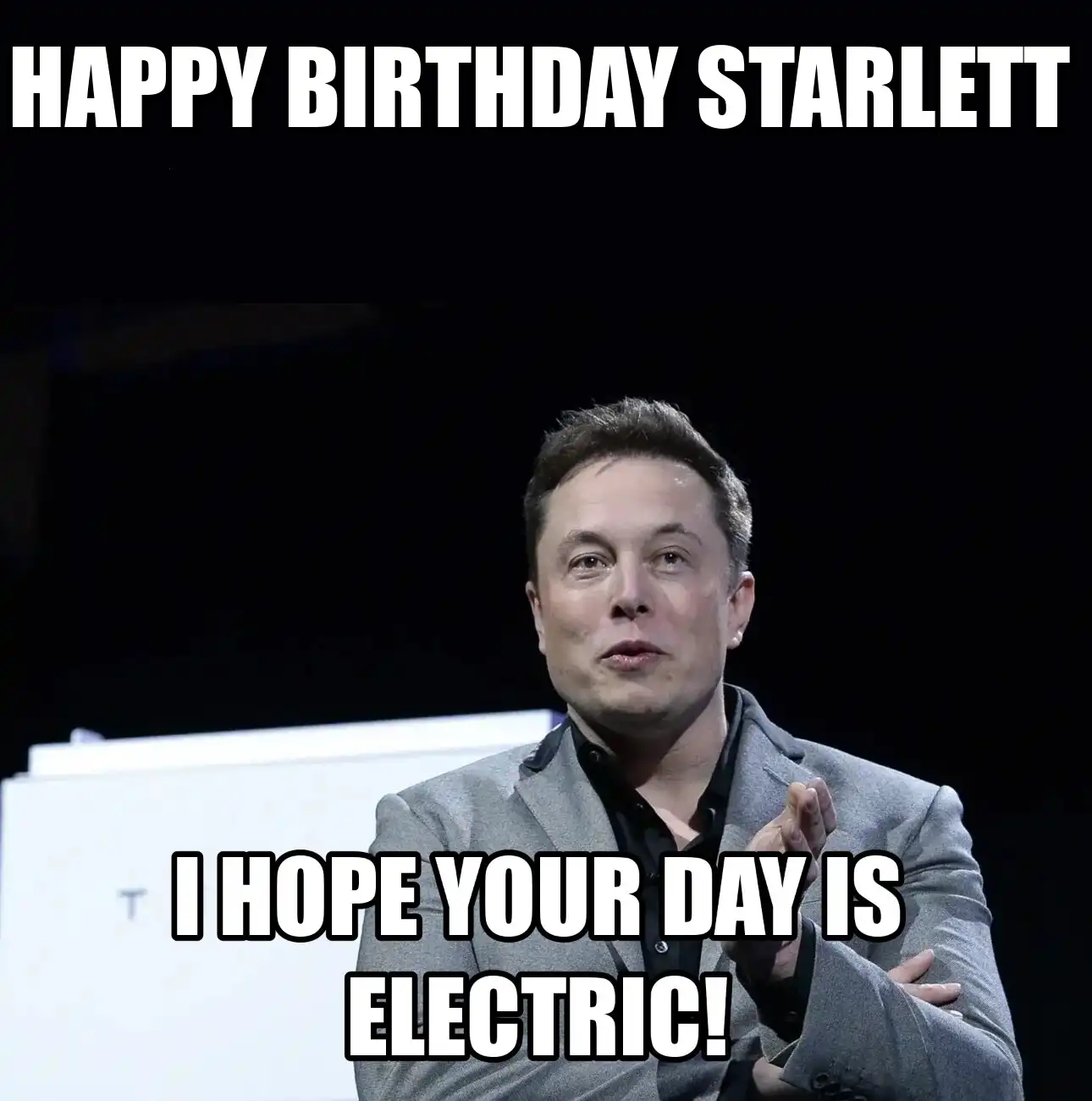 Happy Birthday Starlett I Hope Your Day Is Electric Meme