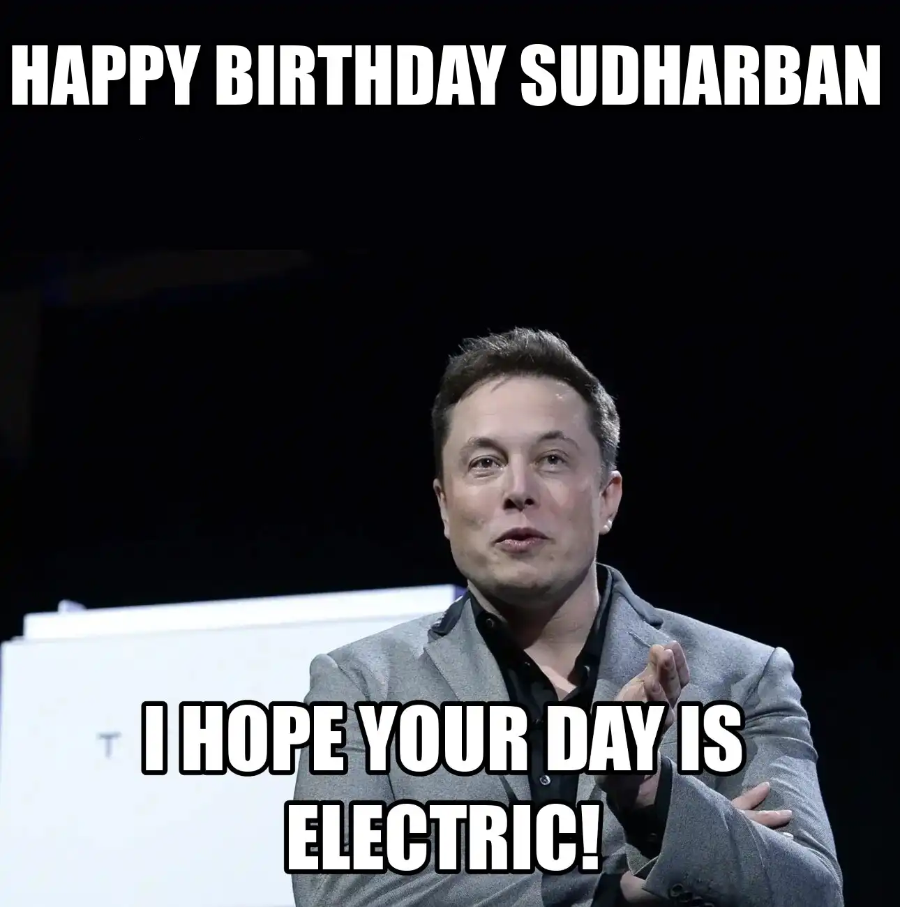 Happy Birthday Sudharban I Hope Your Day Is Electric Meme