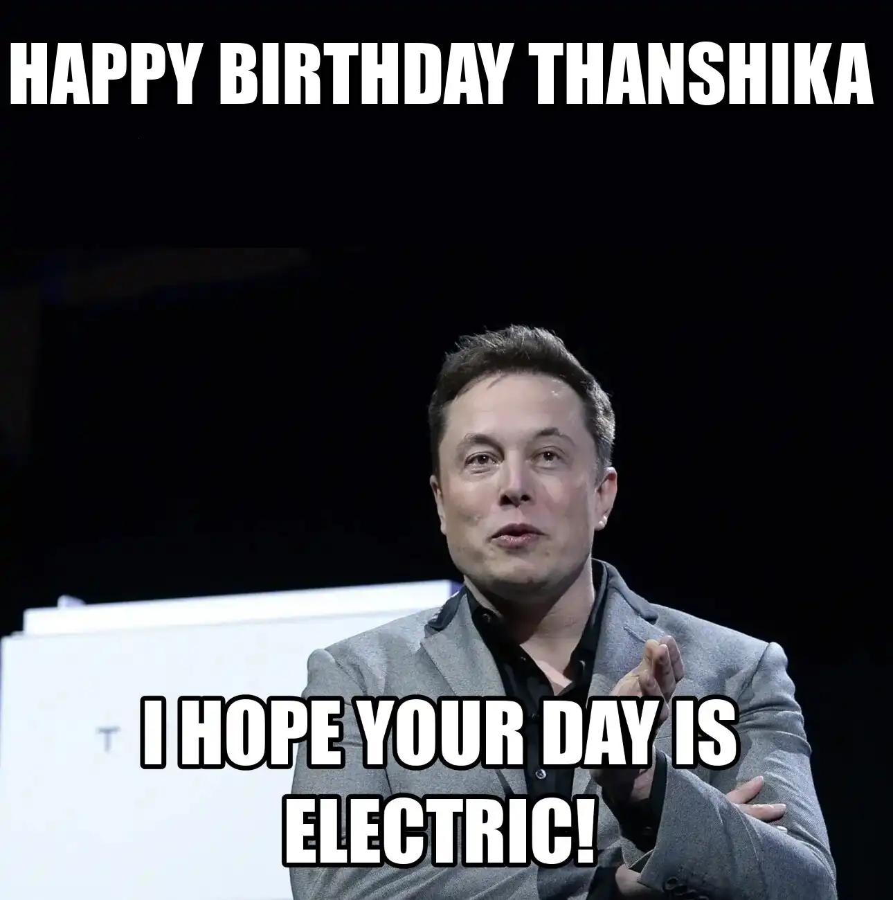 Happy Birthday Thanshika I Hope Your Day Is Electric Meme