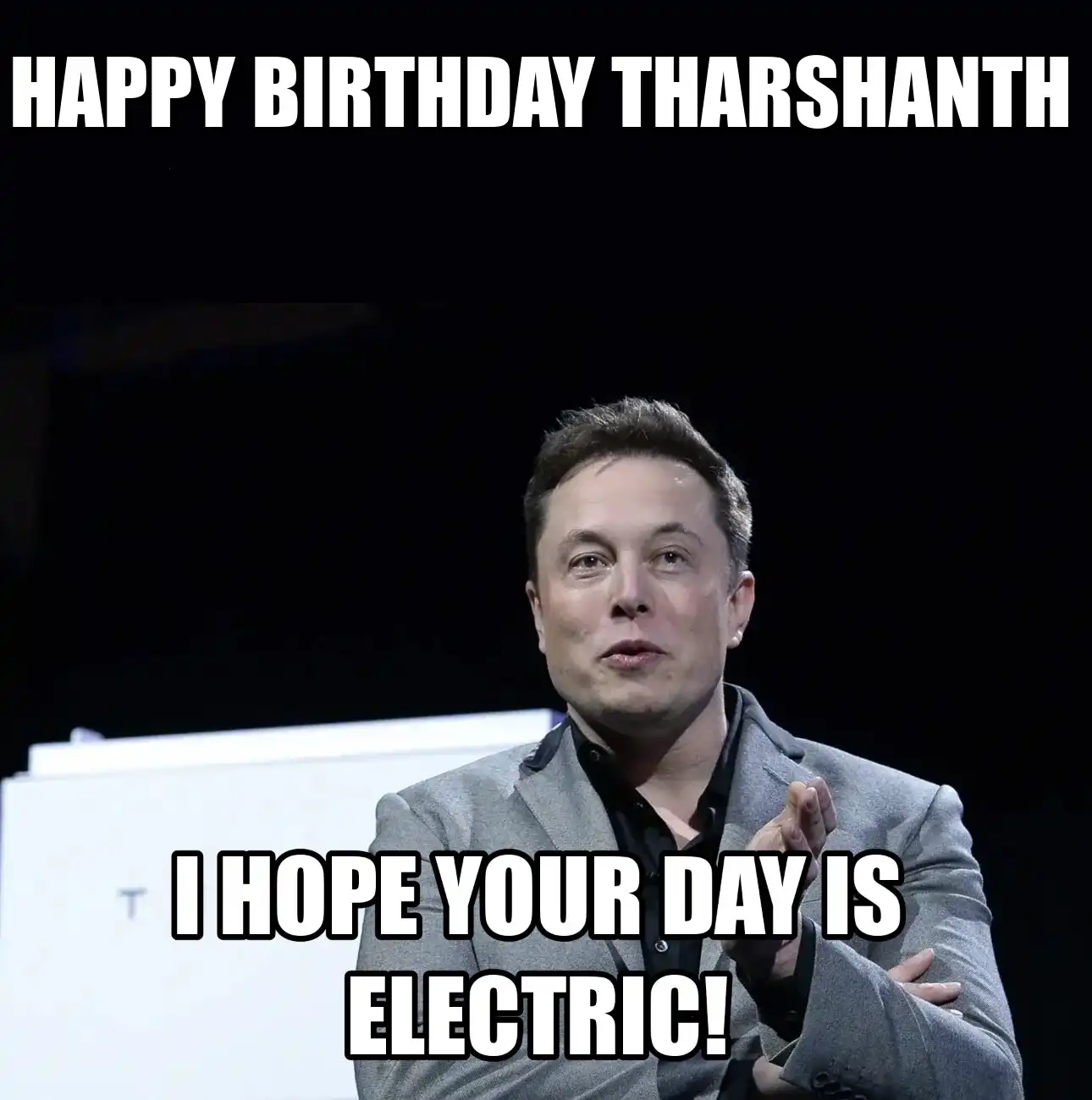 Happy Birthday Tharshanth I Hope Your Day Is Electric Meme