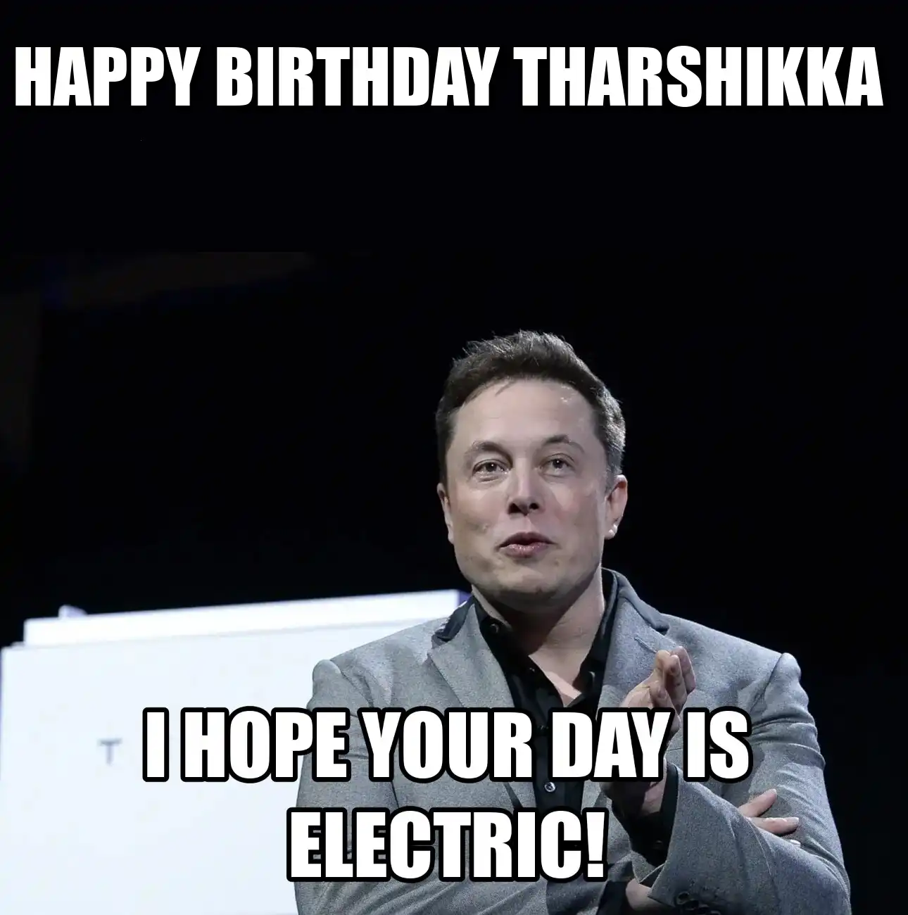 Happy Birthday Tharshikka I Hope Your Day Is Electric Meme