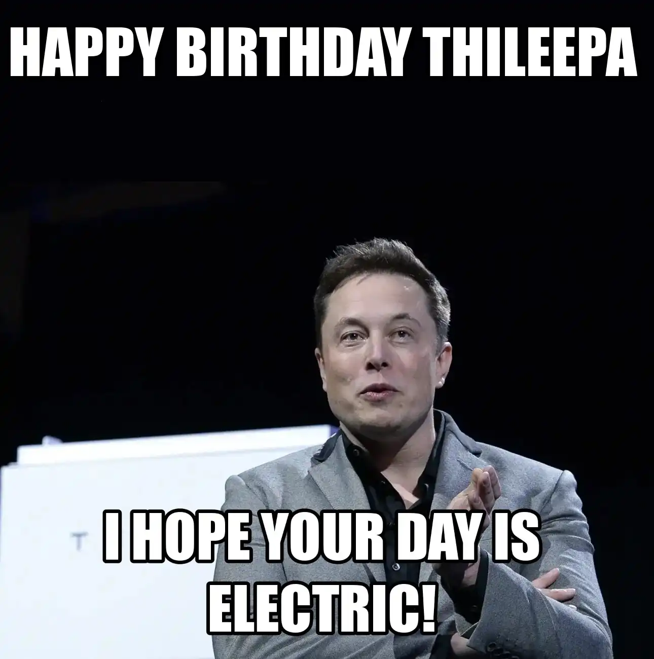 Happy Birthday Thileepa I Hope Your Day Is Electric Meme
