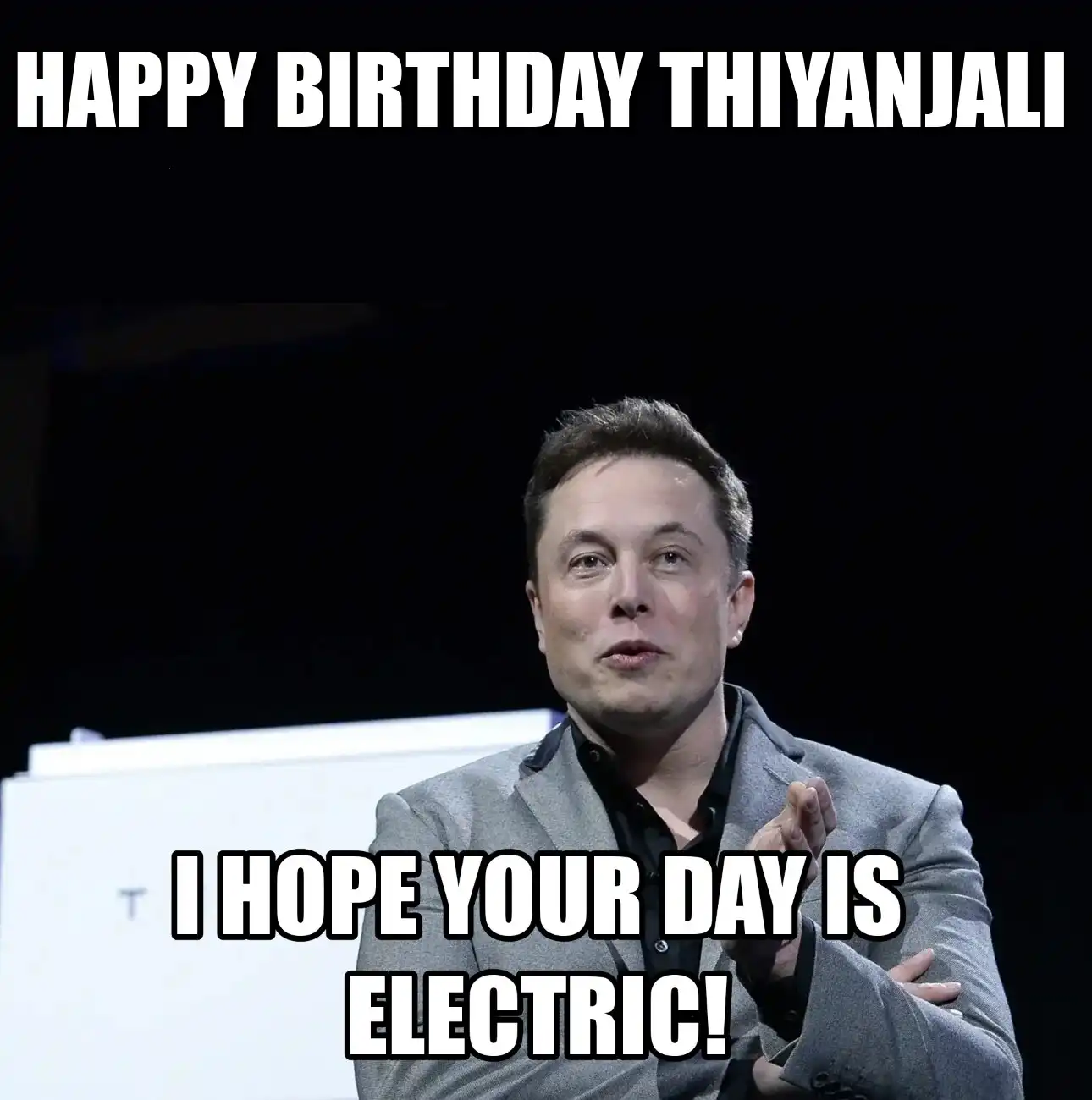 Happy Birthday Thiyanjali I Hope Your Day Is Electric Meme