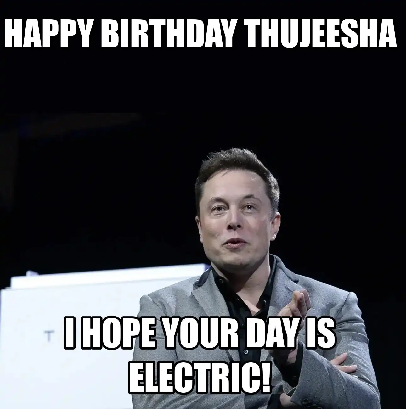 Happy Birthday Thujeesha I Hope Your Day Is Electric Meme