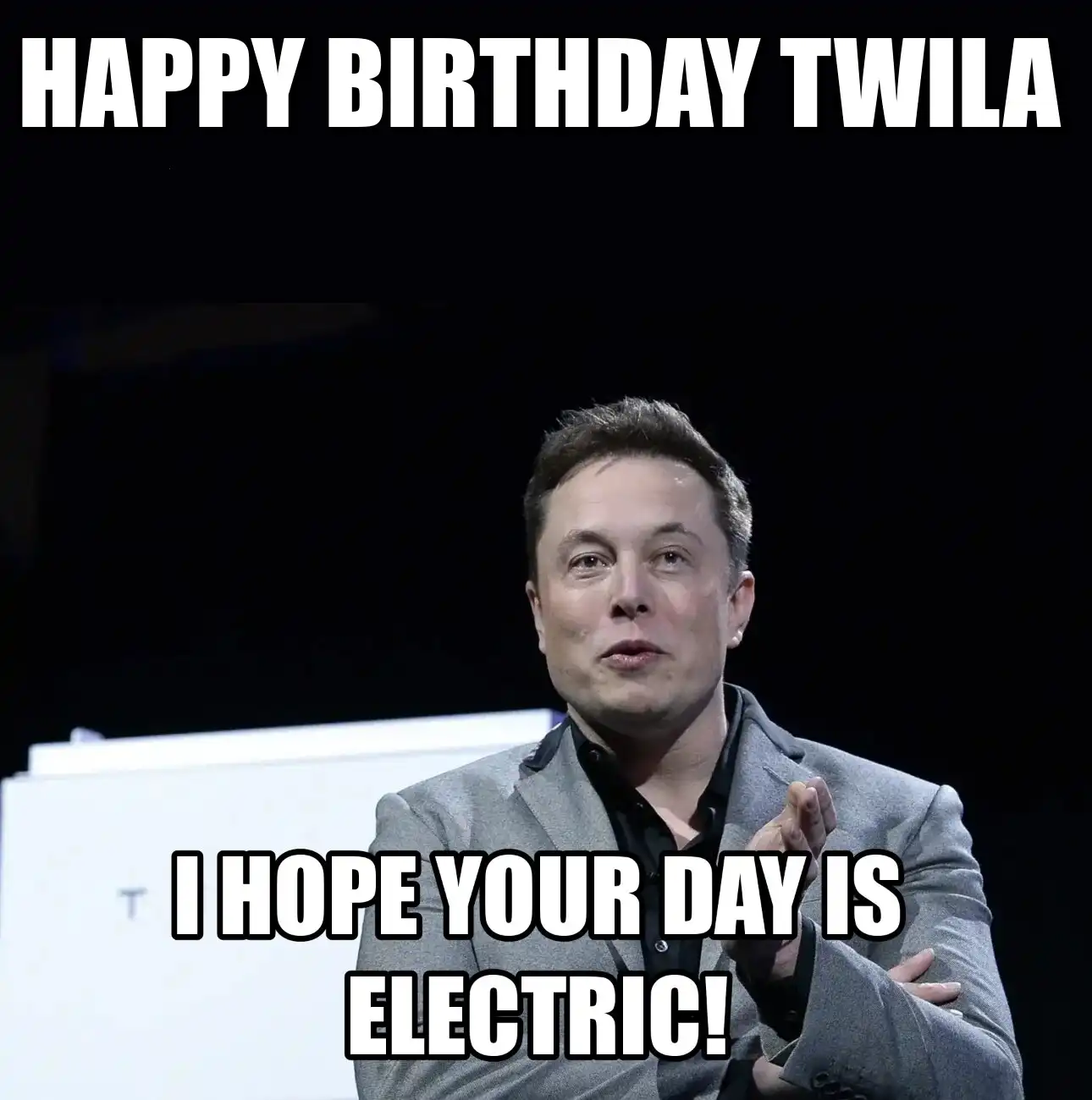 Happy Birthday Twila I Hope Your Day Is Electric Meme