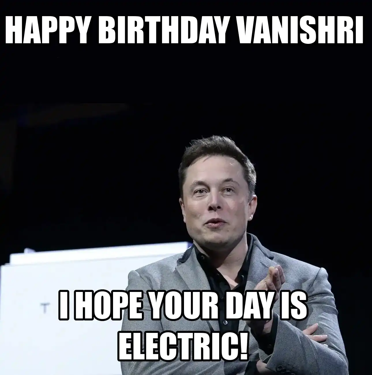 Happy Birthday Vanishri I Hope Your Day Is Electric Meme