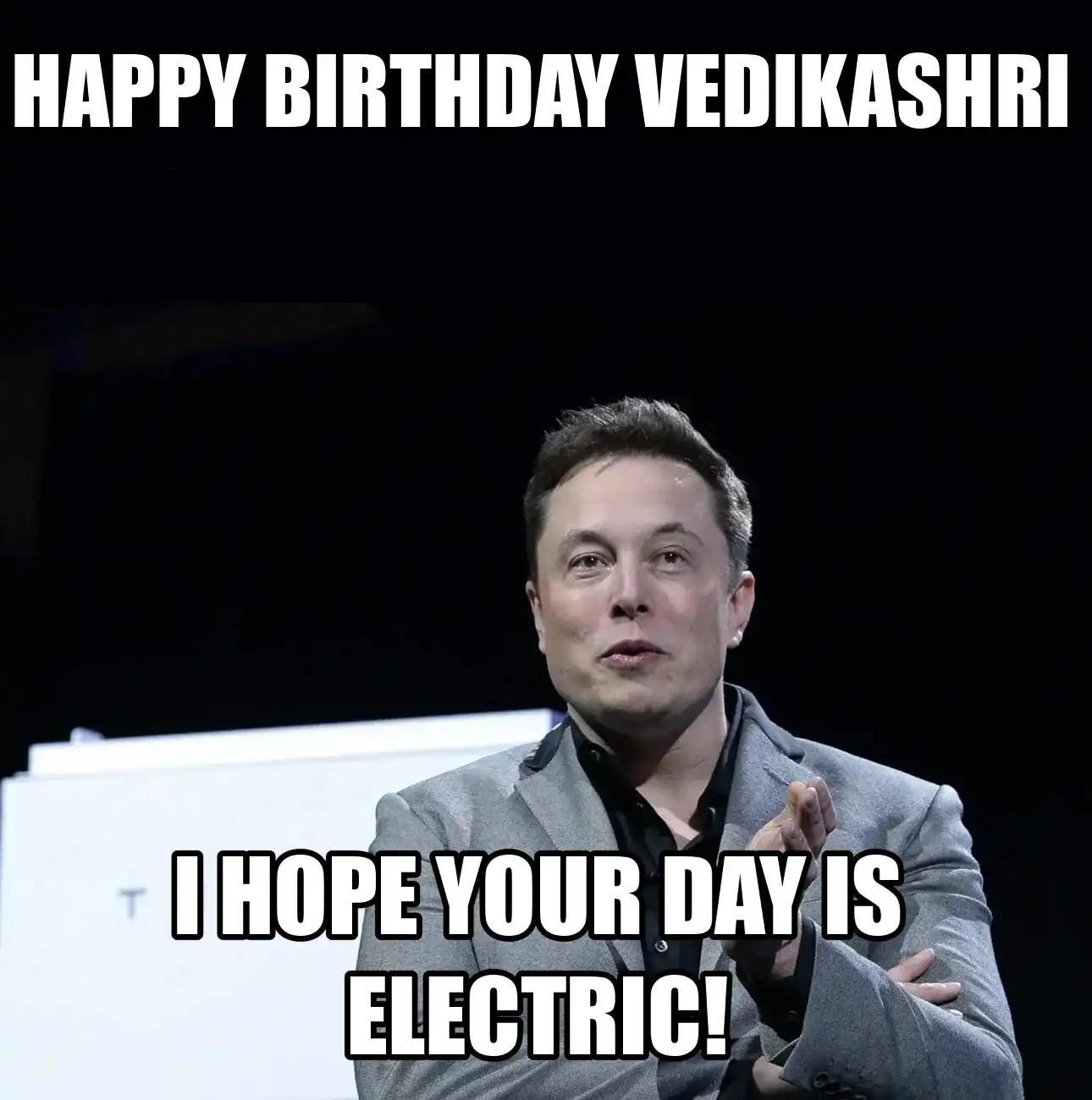 Happy Birthday Vedikashri I Hope Your Day Is Electric Meme