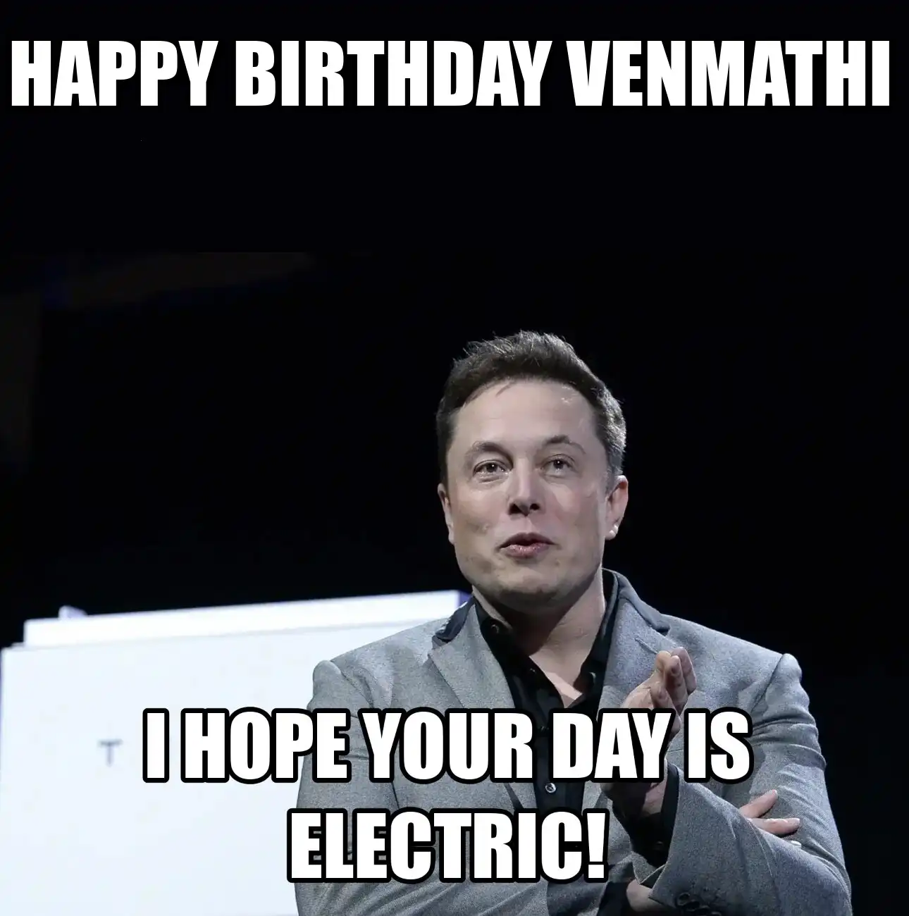 Happy Birthday Venmathi I Hope Your Day Is Electric Meme