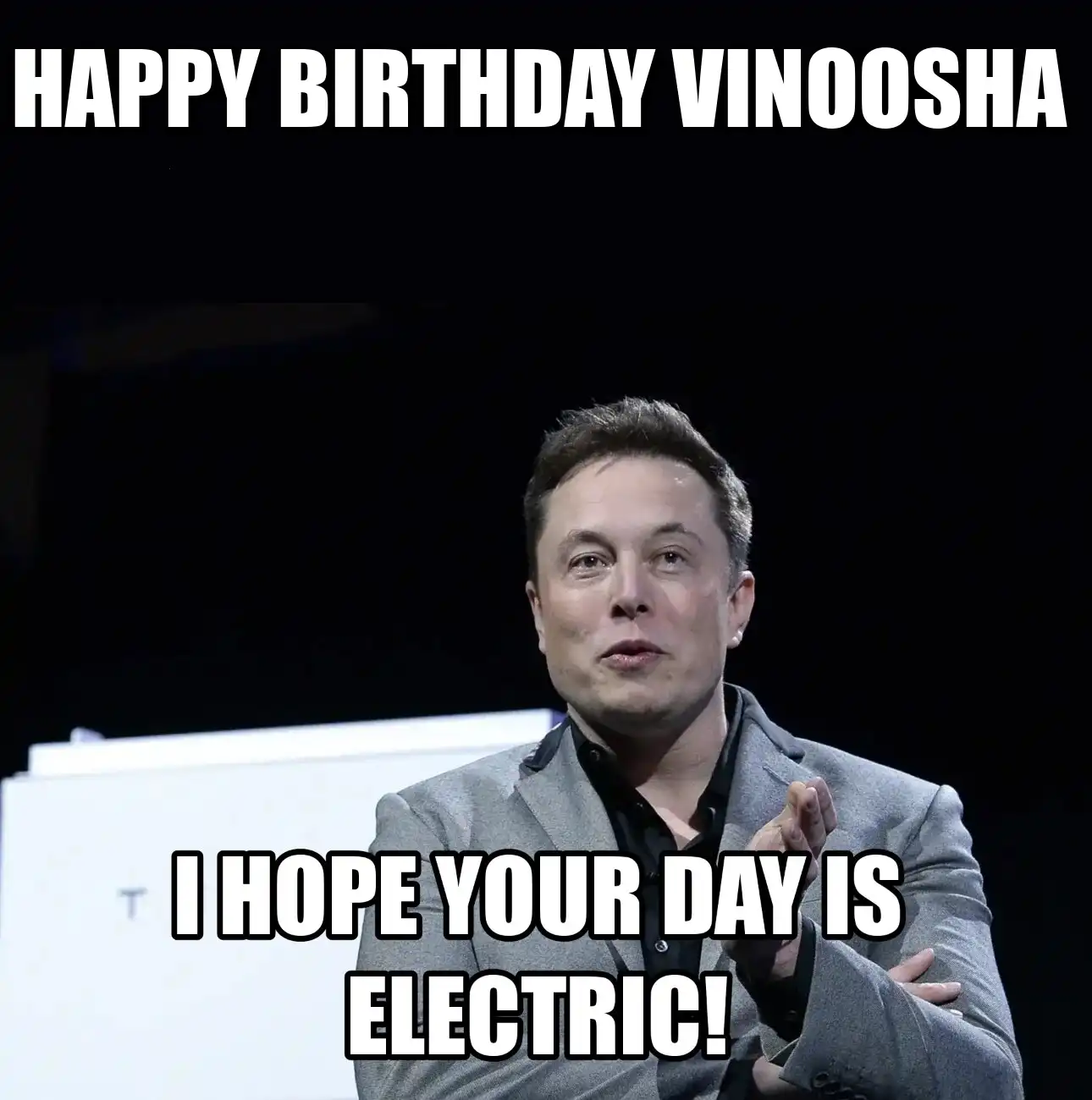 Happy Birthday Vinoosha I Hope Your Day Is Electric Meme