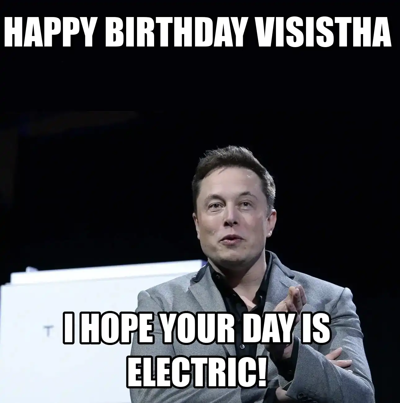 Happy Birthday Visistha I Hope Your Day Is Electric Meme