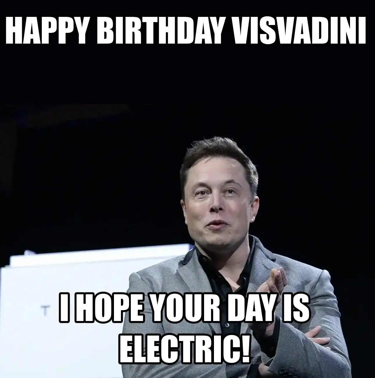 Happy Birthday Visvadini I Hope Your Day Is Electric Meme
