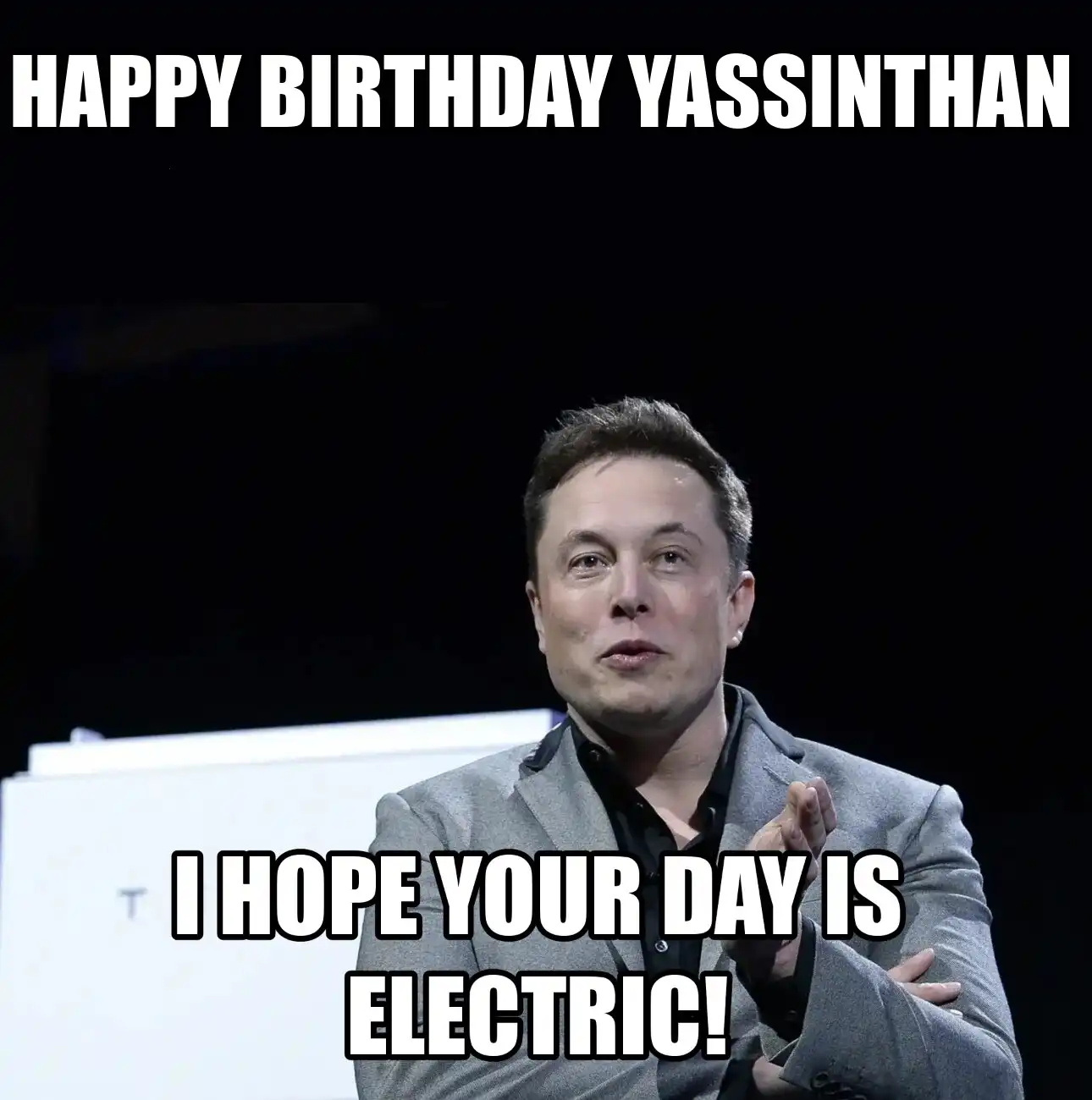 Happy Birthday Yassinthan I Hope Your Day Is Electric Meme