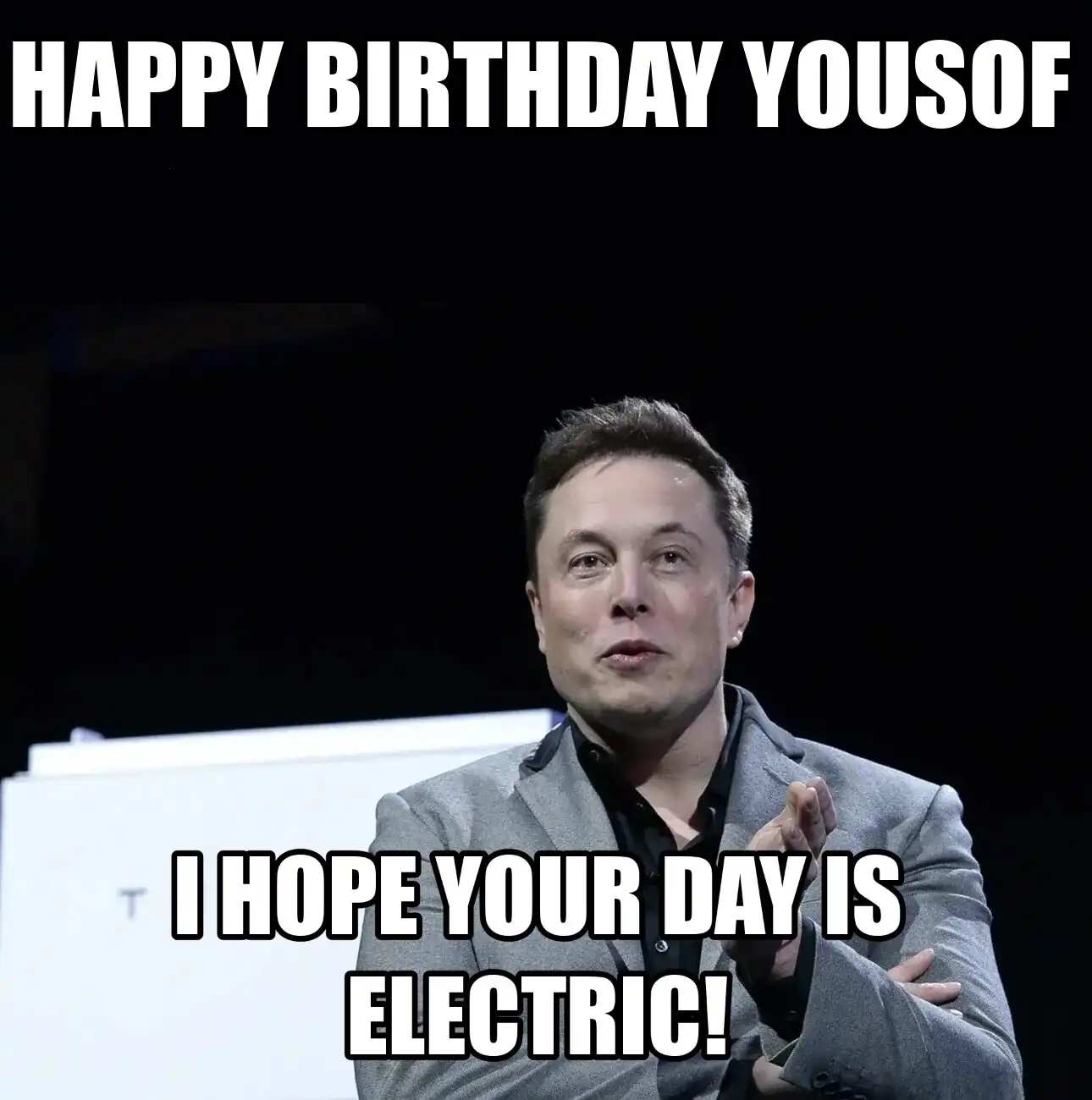 Happy Birthday Yousof I Hope Your Day Is Electric Meme