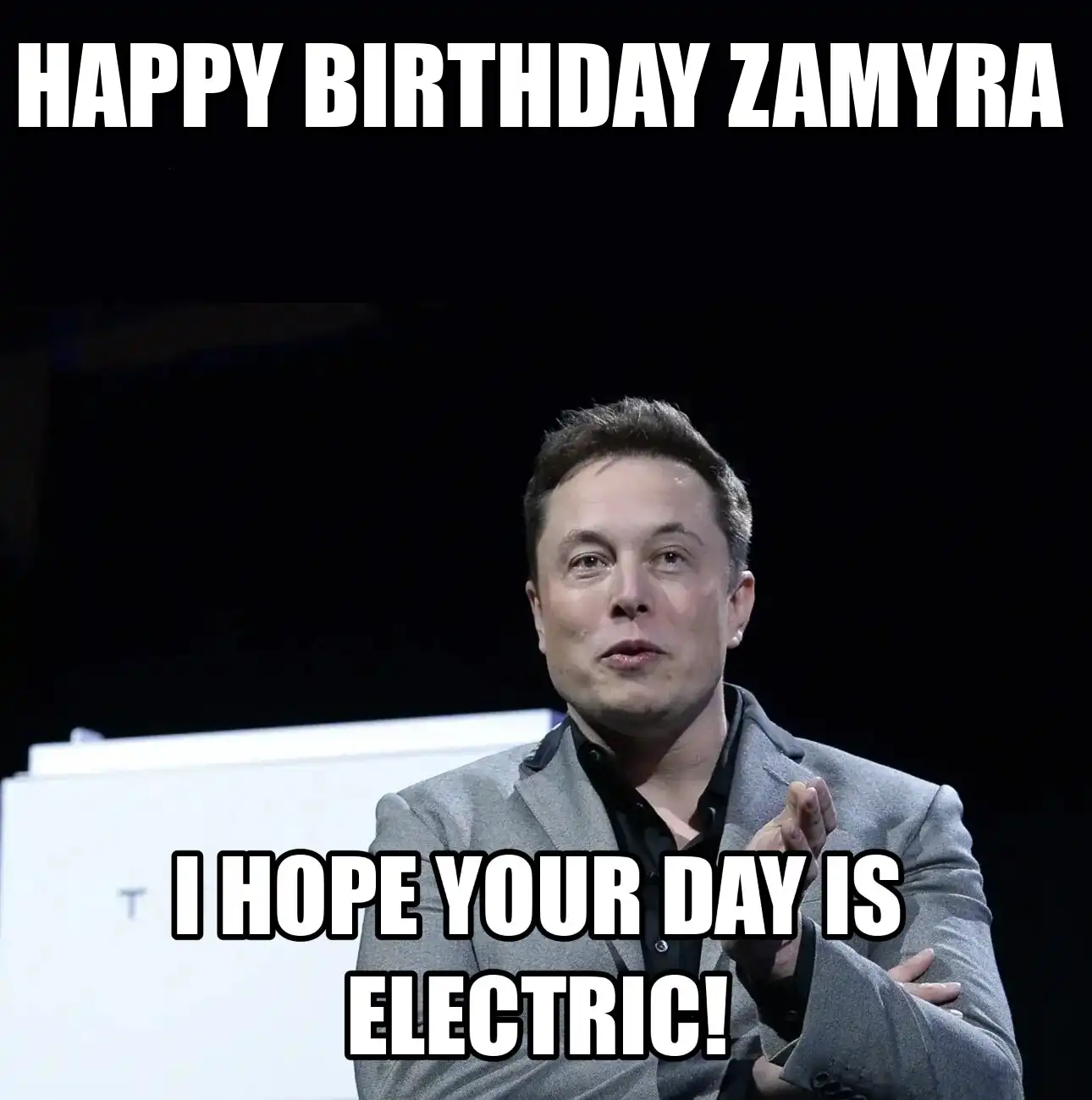 Happy Birthday Zamyra I Hope Your Day Is Electric Meme