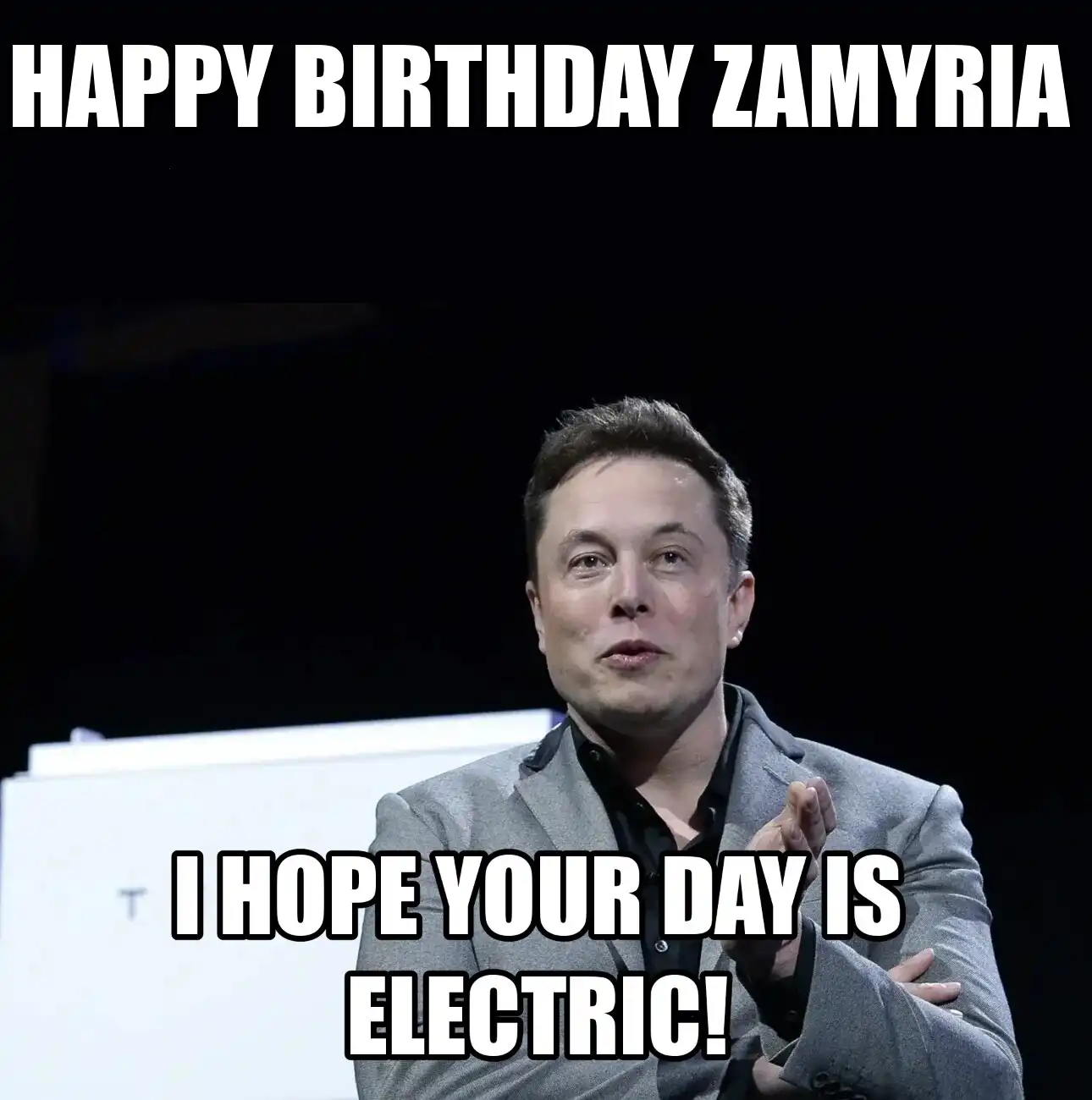 Happy Birthday Zamyria I Hope Your Day Is Electric Meme