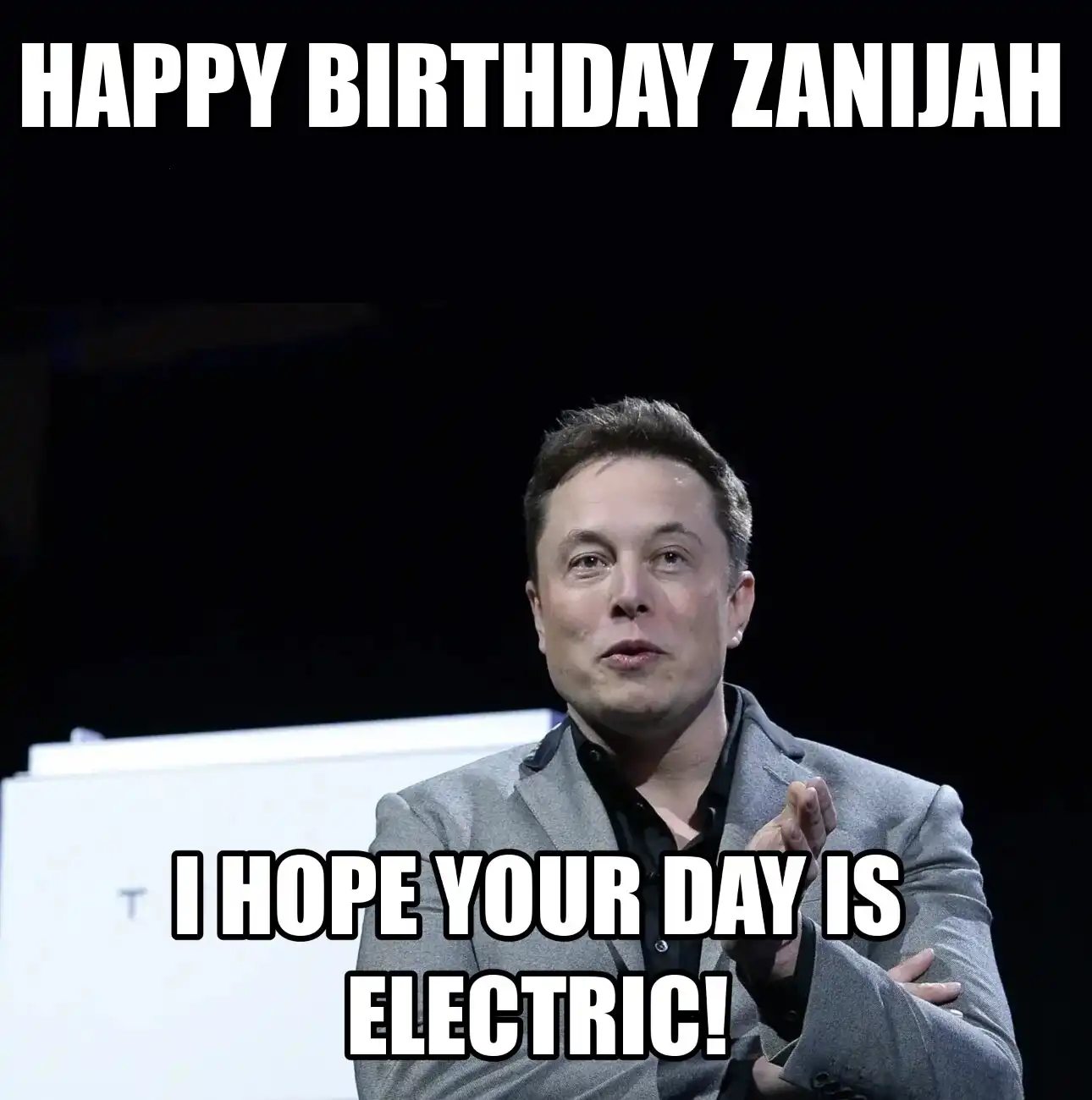 Happy Birthday Zanijah I Hope Your Day Is Electric Meme