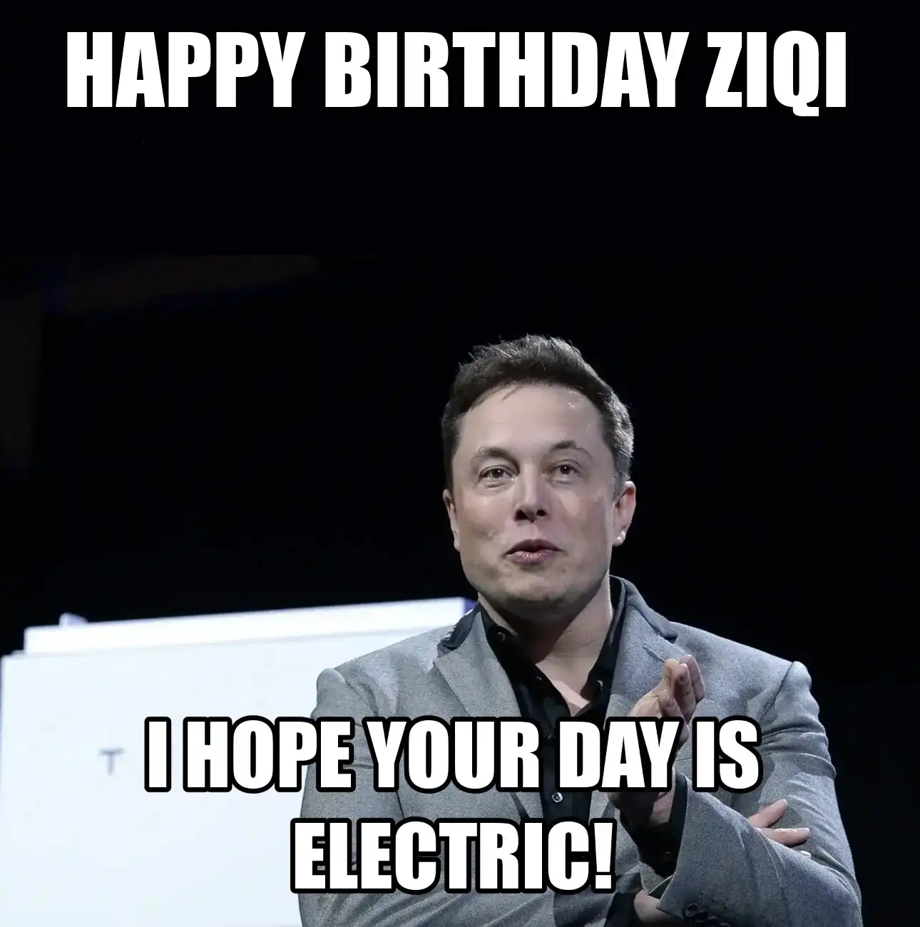 Happy Birthday Ziqi I Hope Your Day Is Electric Meme