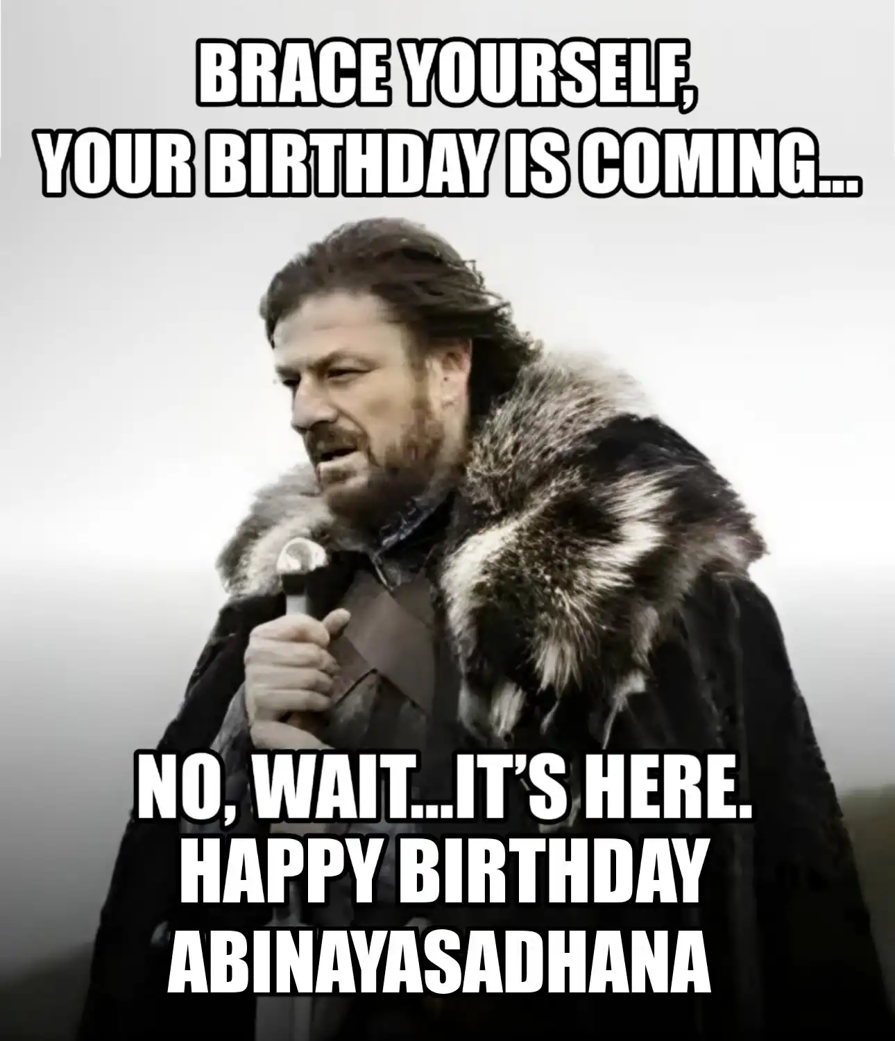 Happy Birthday Abinayasadhana Brace Yourself Your Birthday Is Coming Meme