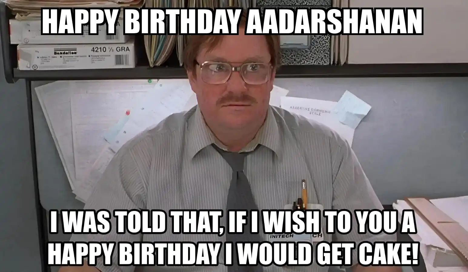 Happy Birthday Aadarshanan I Would Get A Cake Meme