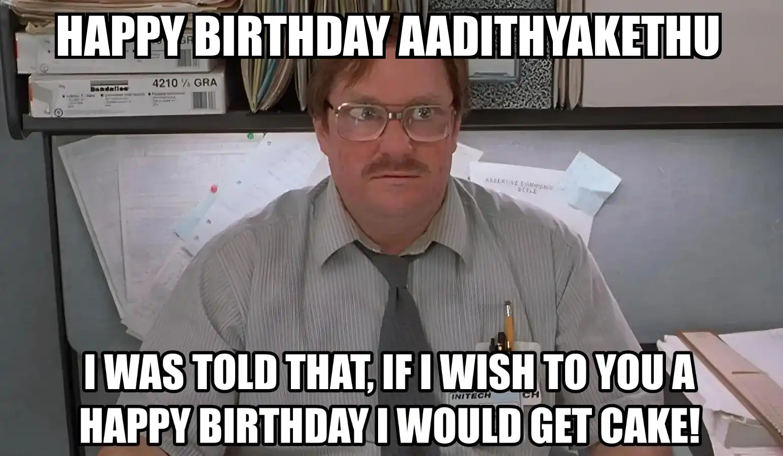 Happy Birthday Aadithyakethu I Would Get A Cake Meme