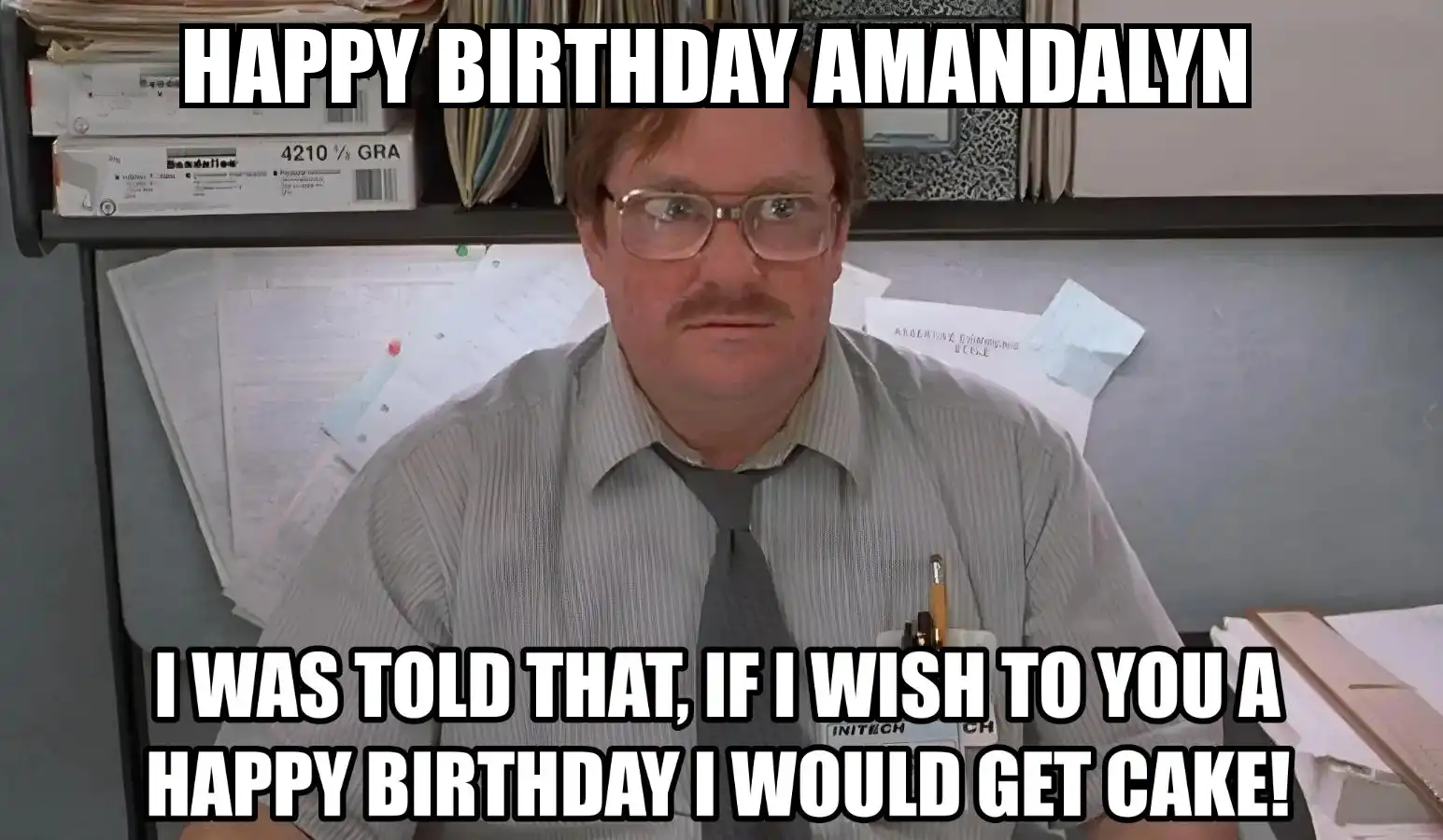Happy Birthday Amandalyn I Would Get A Cake Meme
