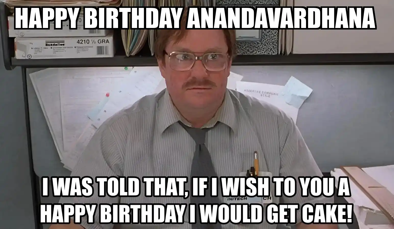 Happy Birthday Anandavardhana I Would Get A Cake Meme