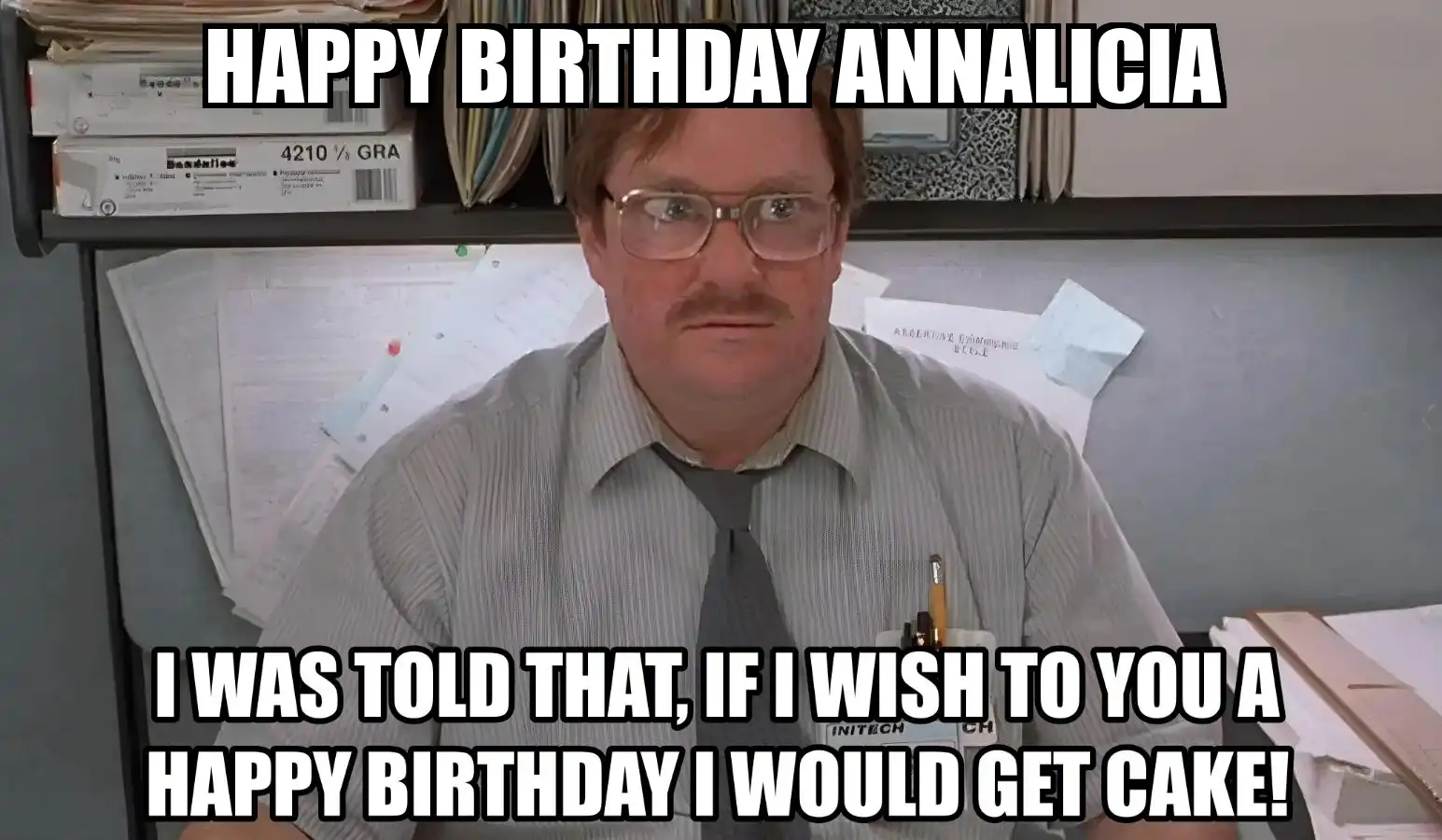 Happy Birthday Annalicia I Would Get A Cake Meme