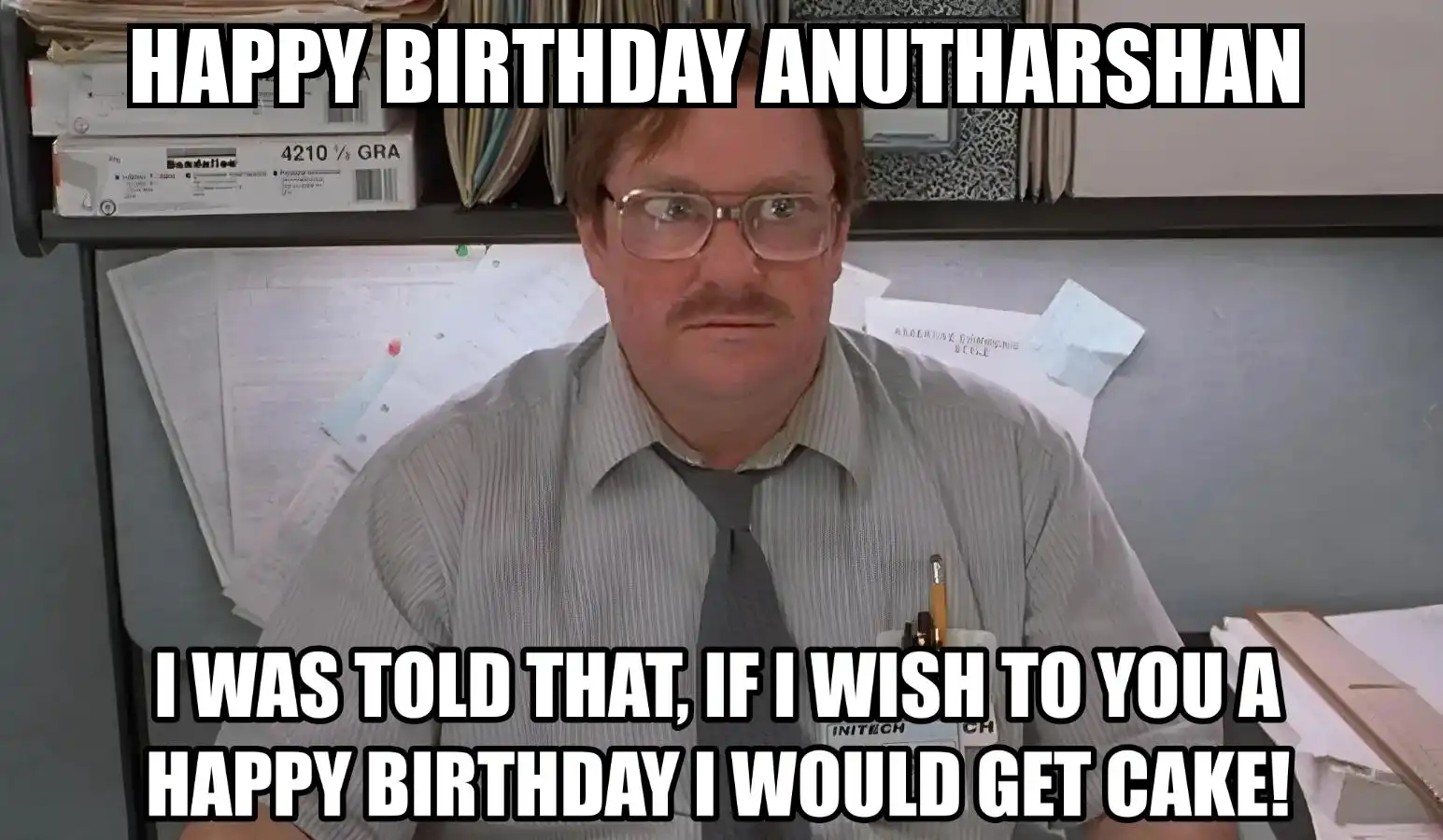 Happy Birthday Anutharshan I Would Get A Cake Meme