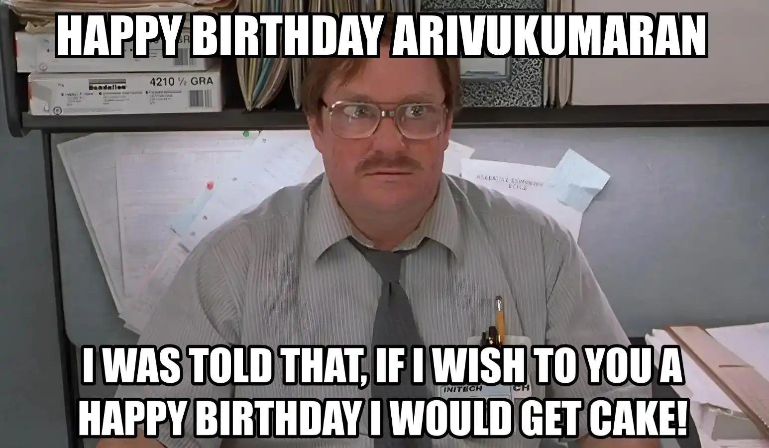 Happy Birthday Arivukumaran I Would Get A Cake Meme