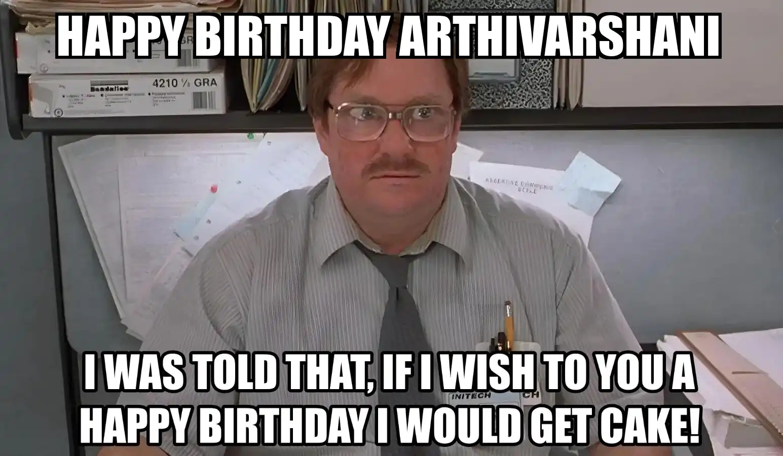 Happy Birthday Arthivarshani I Would Get A Cake Meme