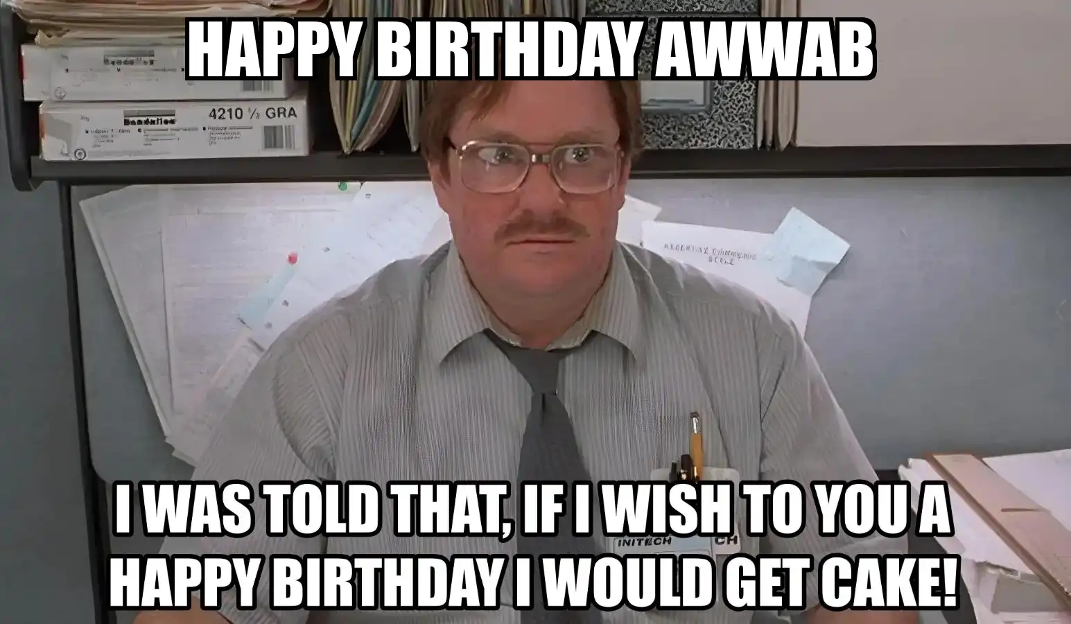 Happy Birthday Awwab I Would Get A Cake Meme