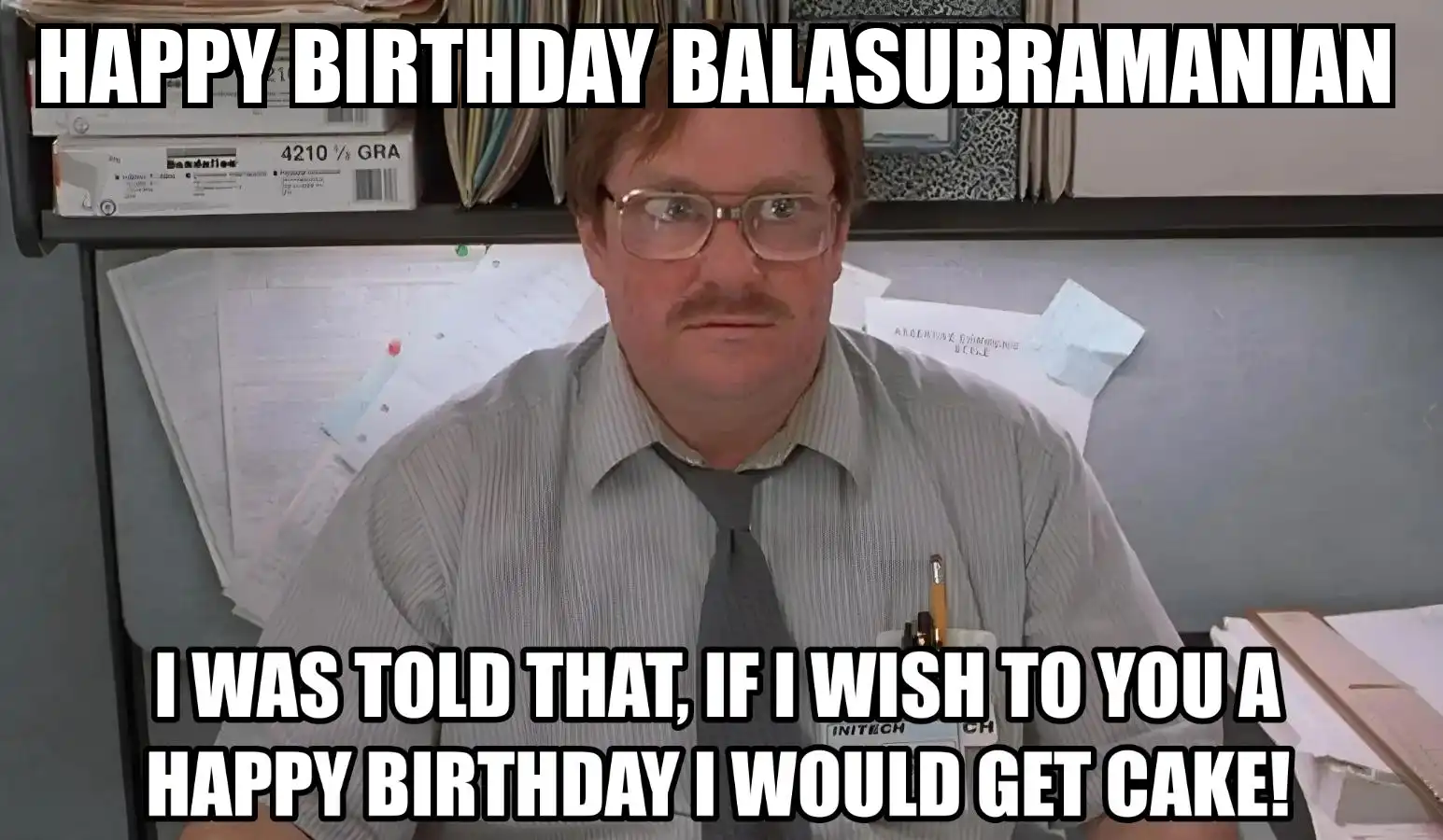 Happy Birthday Balasubramanian I Would Get A Cake Meme
