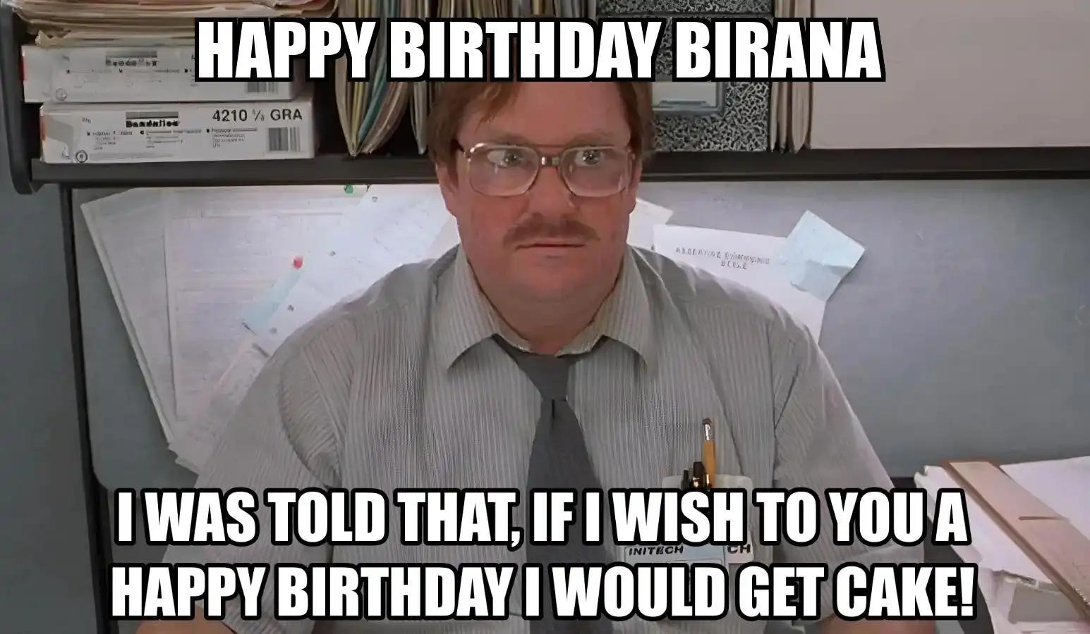 Happy Birthday Birana I Would Get A Cake Meme
