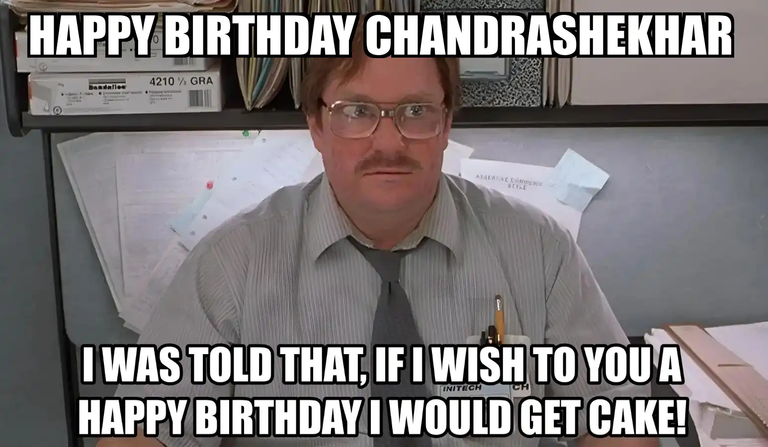Happy Birthday Chandrashekhar I Would Get A Cake Meme
