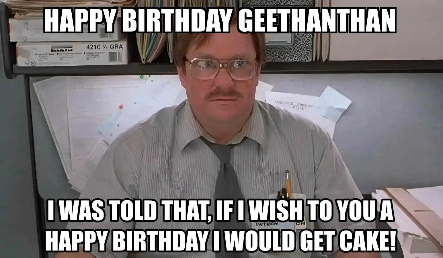 Happy Birthday Geethanthan I Would Get A Cake Meme
