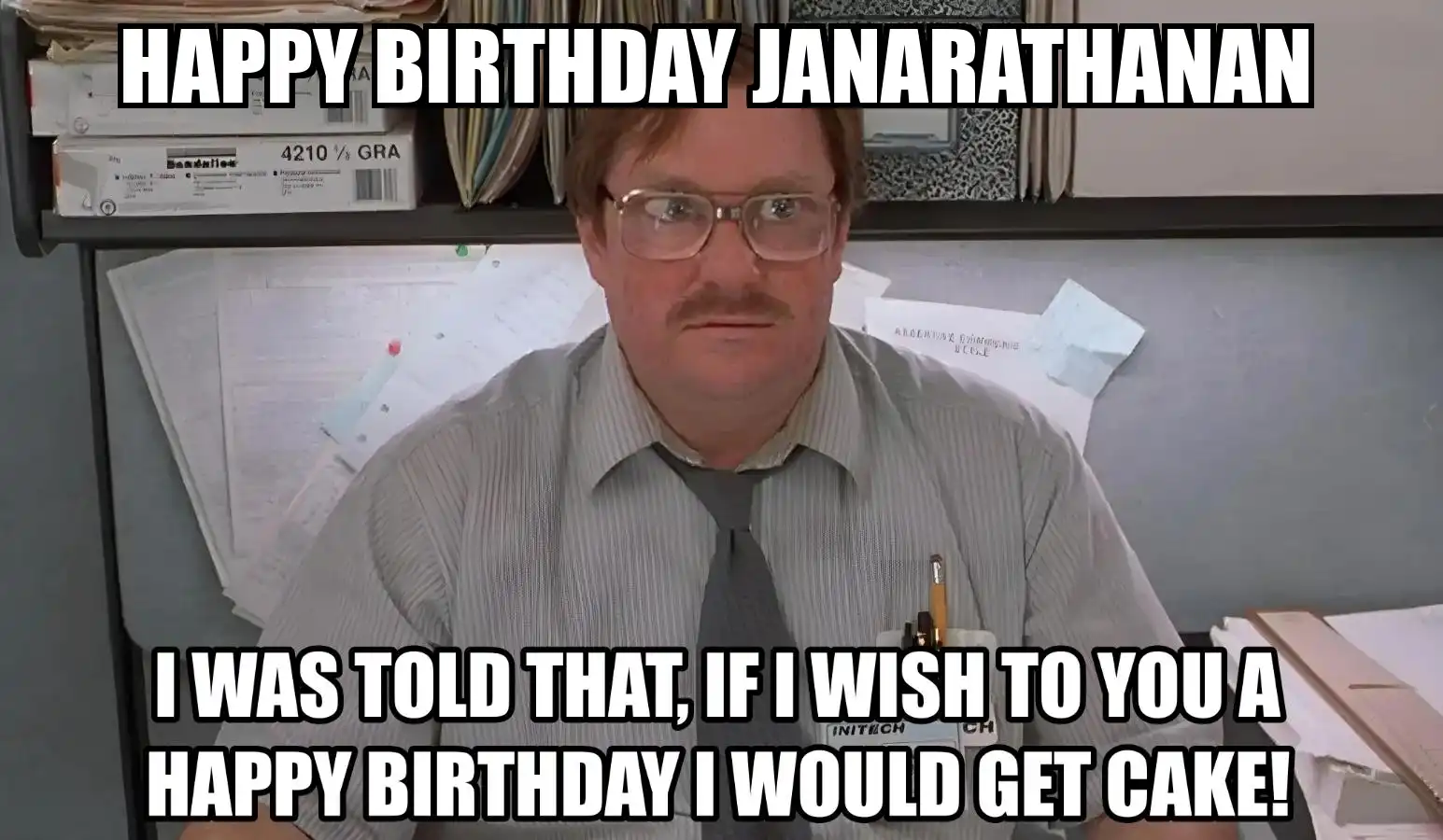 Happy Birthday Janarathanan I Would Get A Cake Meme