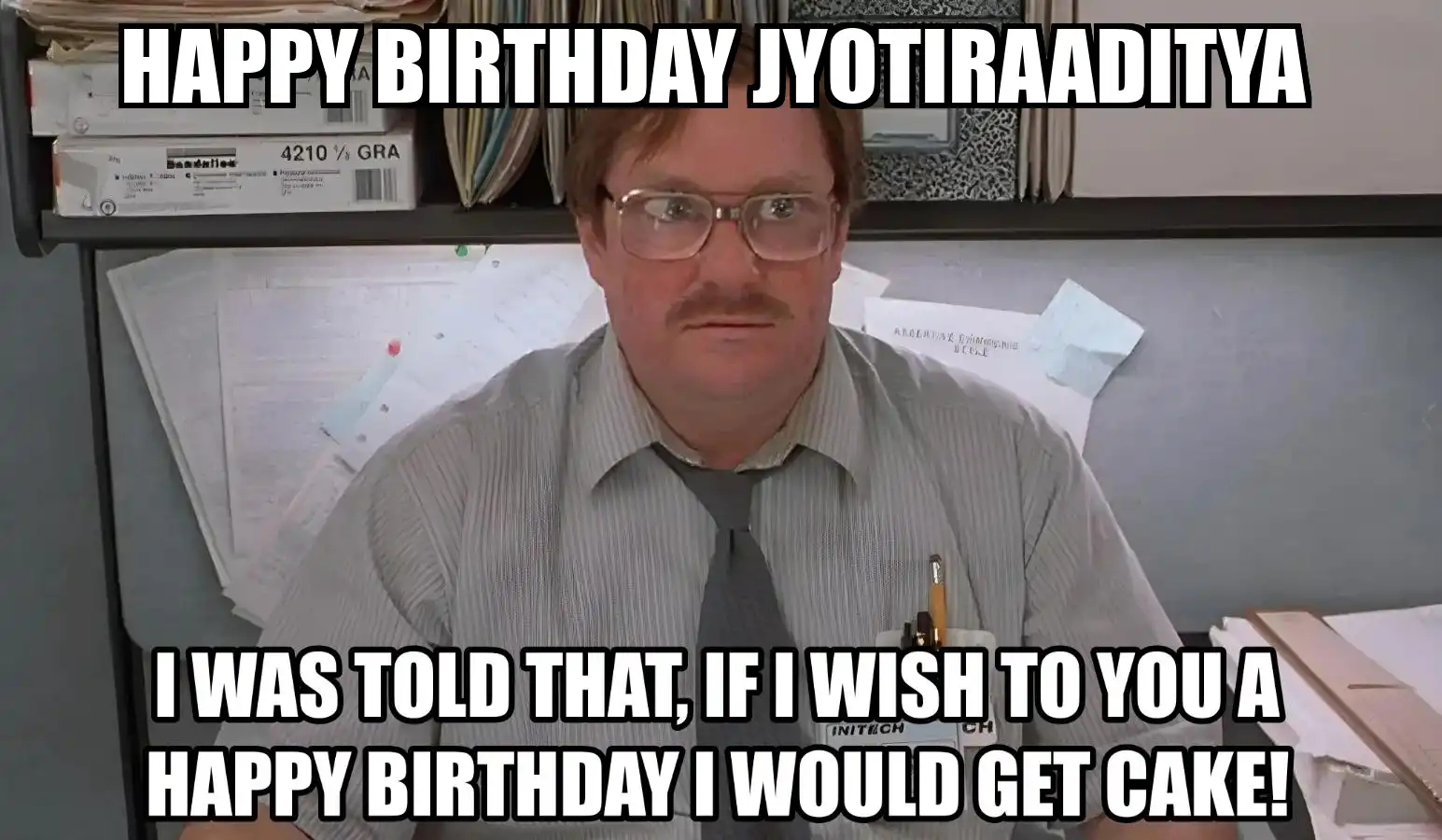 Happy Birthday Jyotiraaditya I Would Get A Cake Meme
