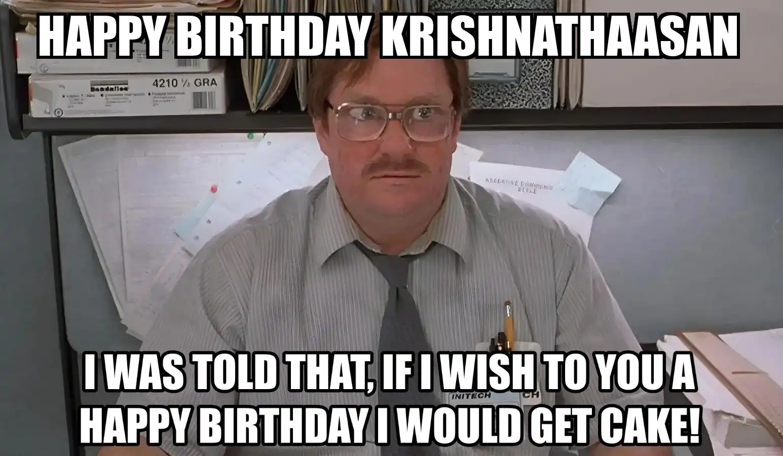 Happy Birthday Krishnathaasan I Would Get A Cake Meme