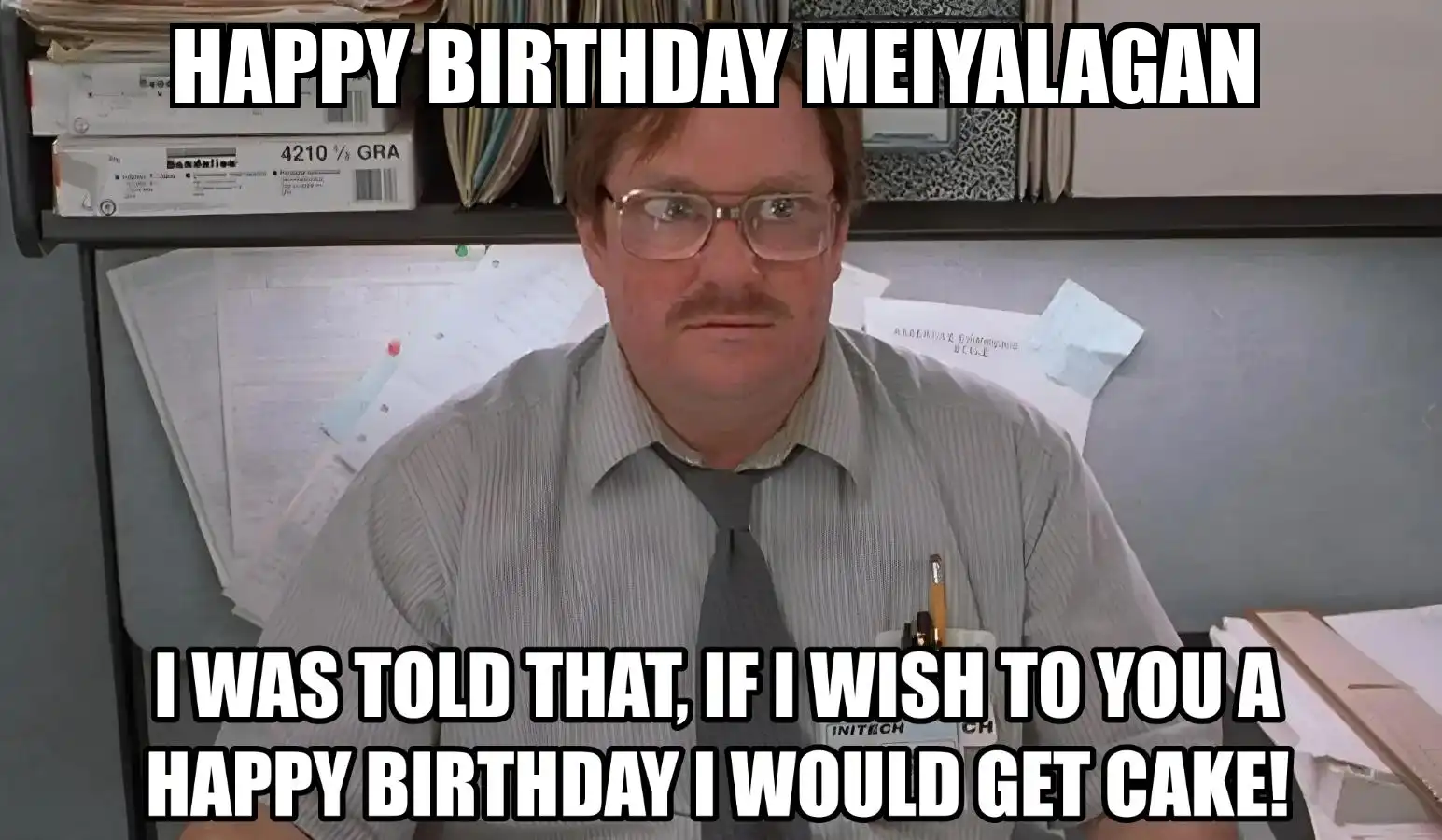 Happy Birthday Meiyalagan I Would Get A Cake Meme