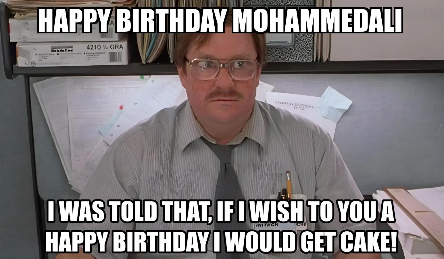 Happy Birthday Mohammedali I Would Get A Cake Meme