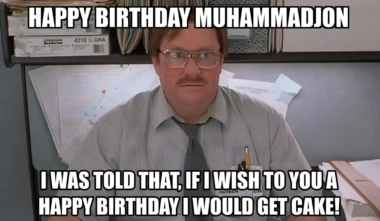 Happy Birthday Muhammadjon I Would Get A Cake Meme