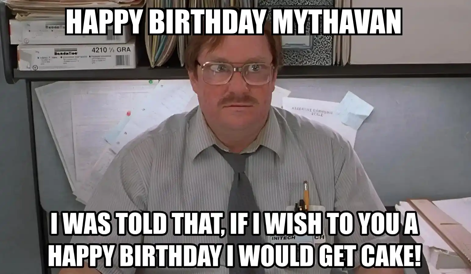 Happy Birthday Mythavan I Would Get A Cake Meme