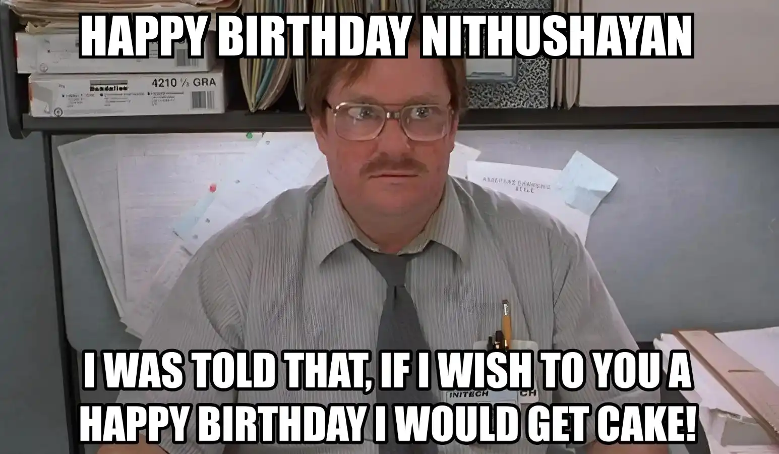 Happy Birthday Nithushayan I Would Get A Cake Meme