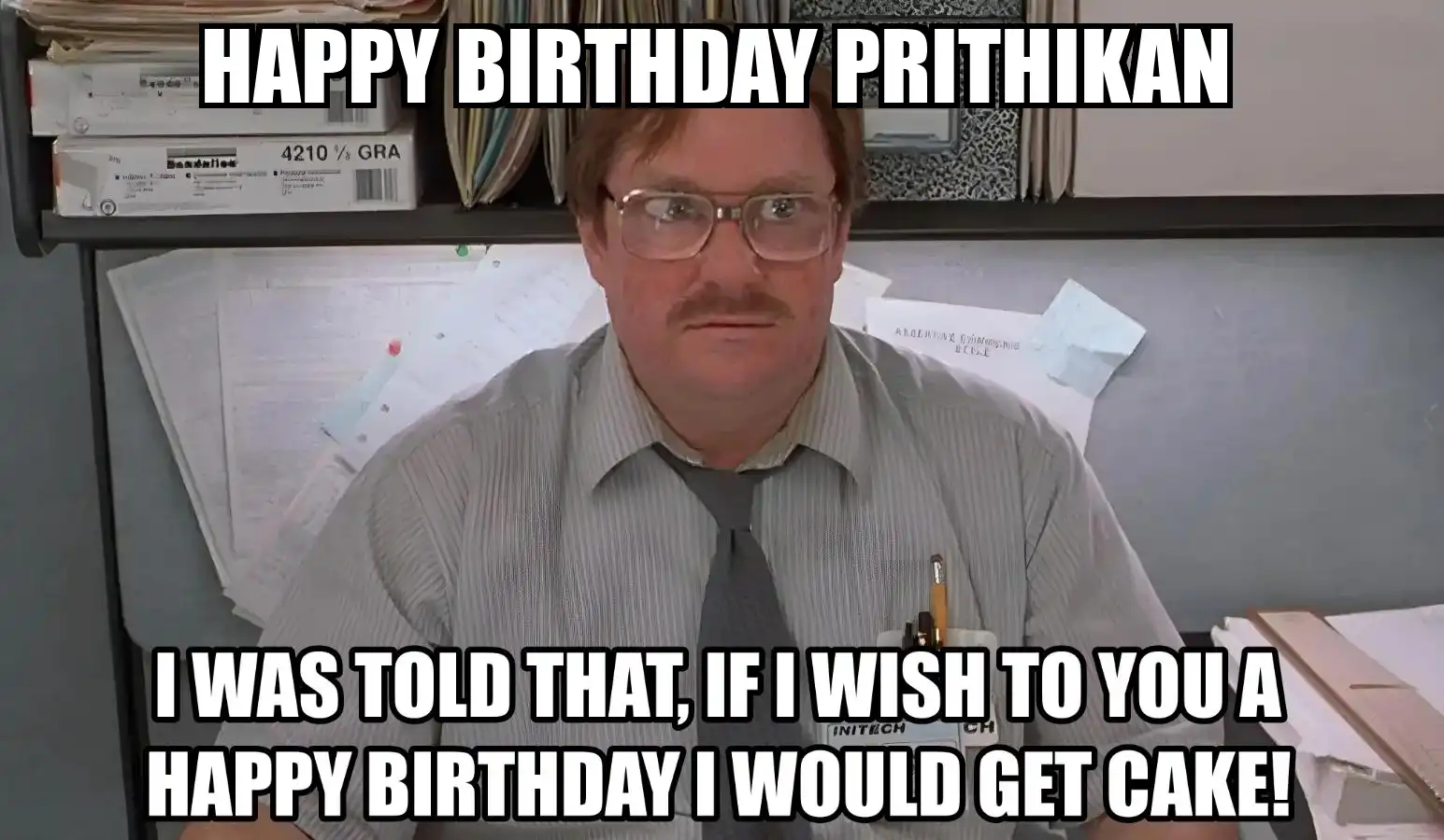 Happy Birthday Prithikan I Would Get A Cake Meme