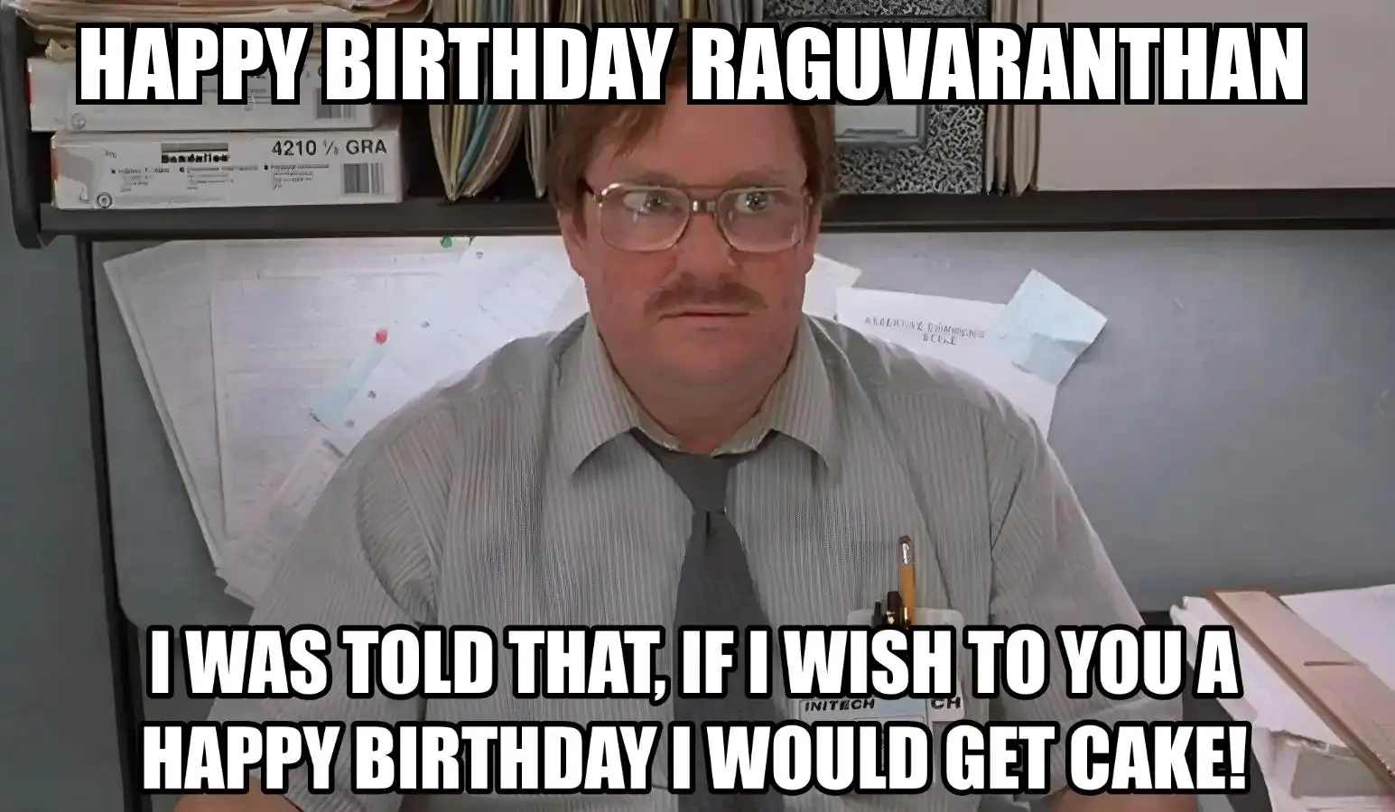 Happy Birthday Raguvaranthan I Would Get A Cake Meme