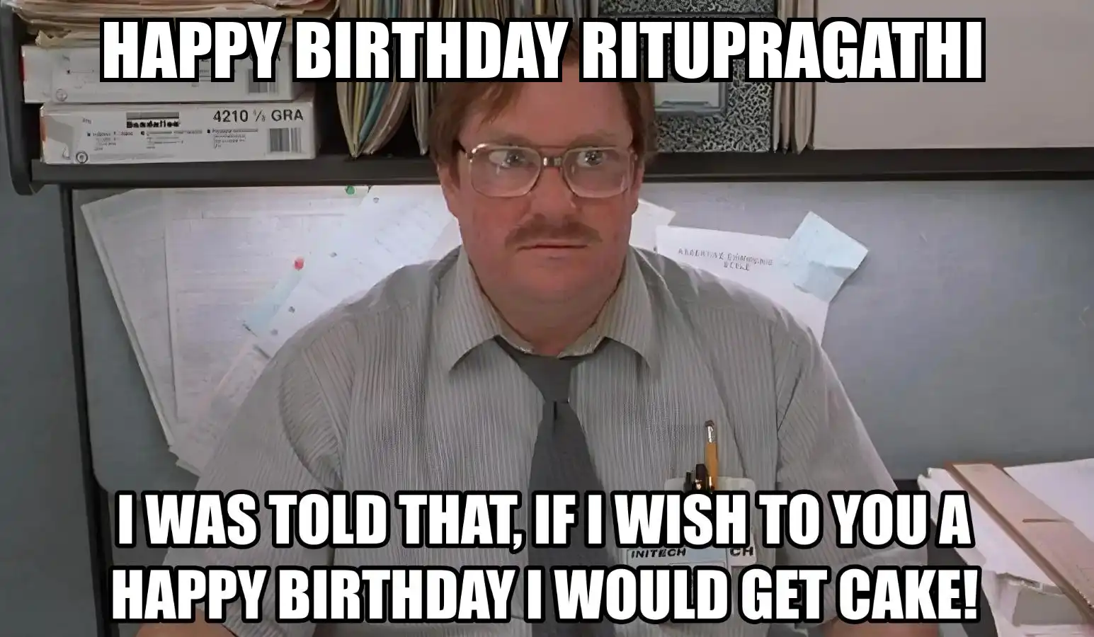 Happy Birthday Ritupragathi I Would Get A Cake Meme