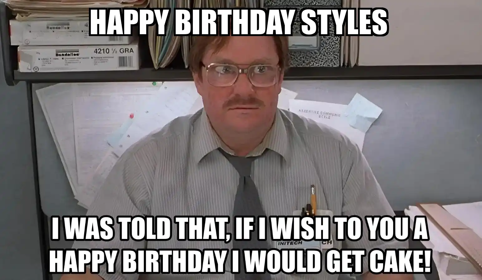Happy Birthday Styles I Would Get A Cake Meme