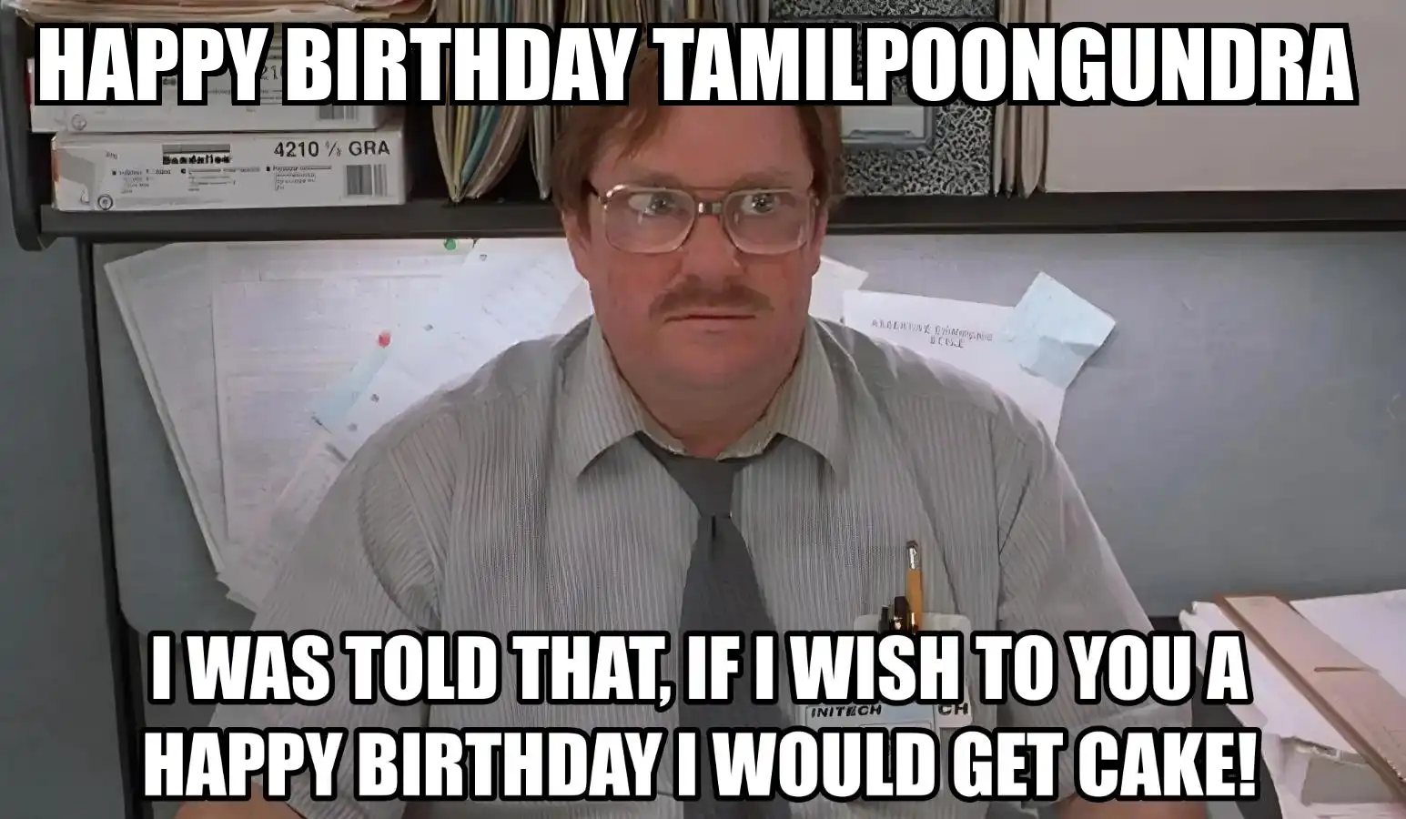 Happy Birthday Tamilpoongundra I Would Get A Cake Meme