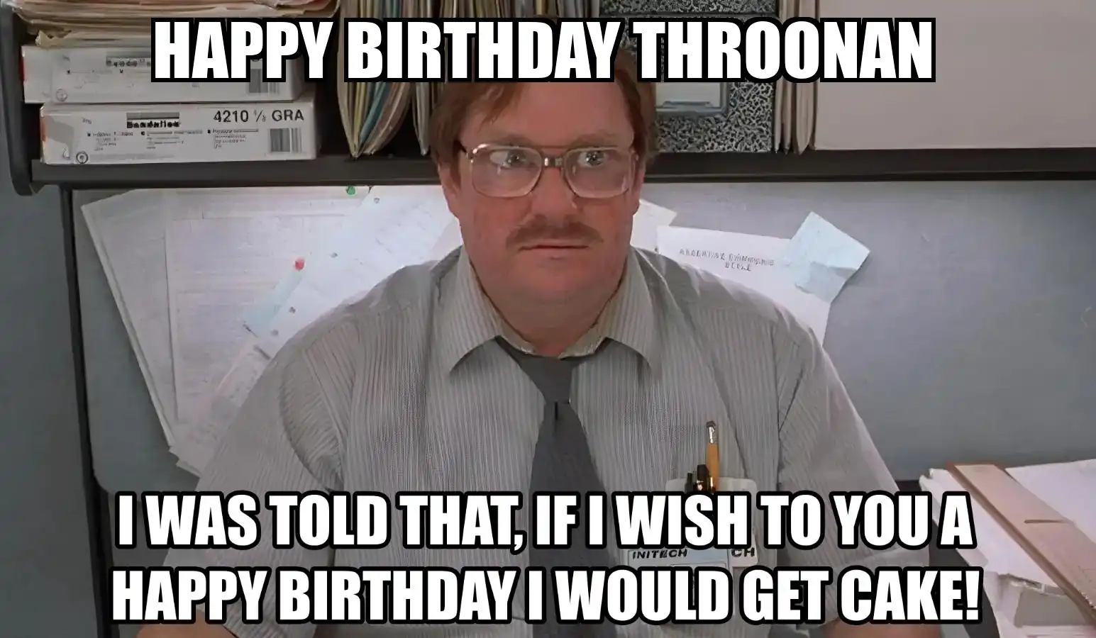 Happy Birthday Throonan I Would Get A Cake Meme