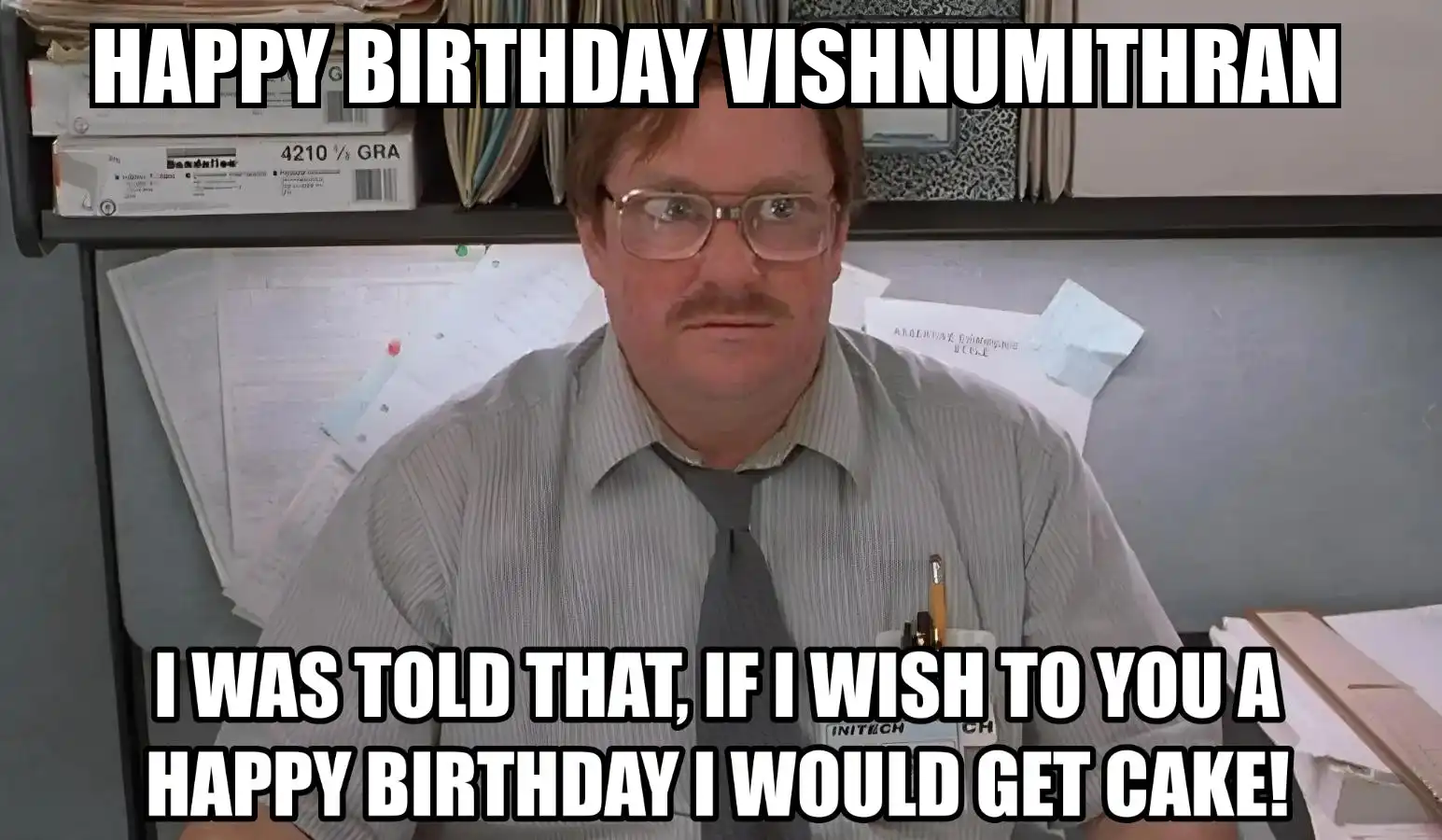 Happy Birthday Vishnumithran I Would Get A Cake Meme